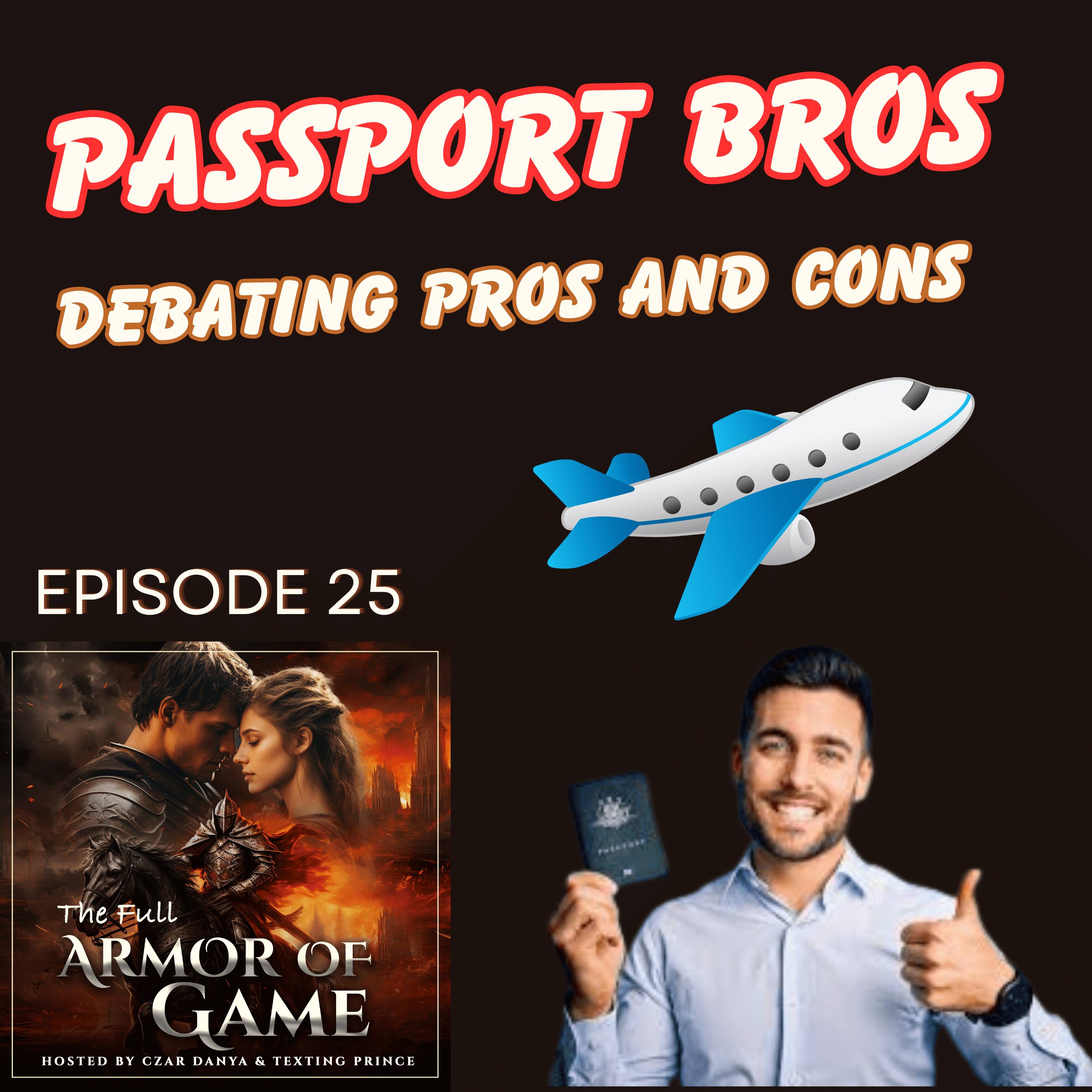 E25 : The Passport Bros Debate (Pros and Cons) episode artwork