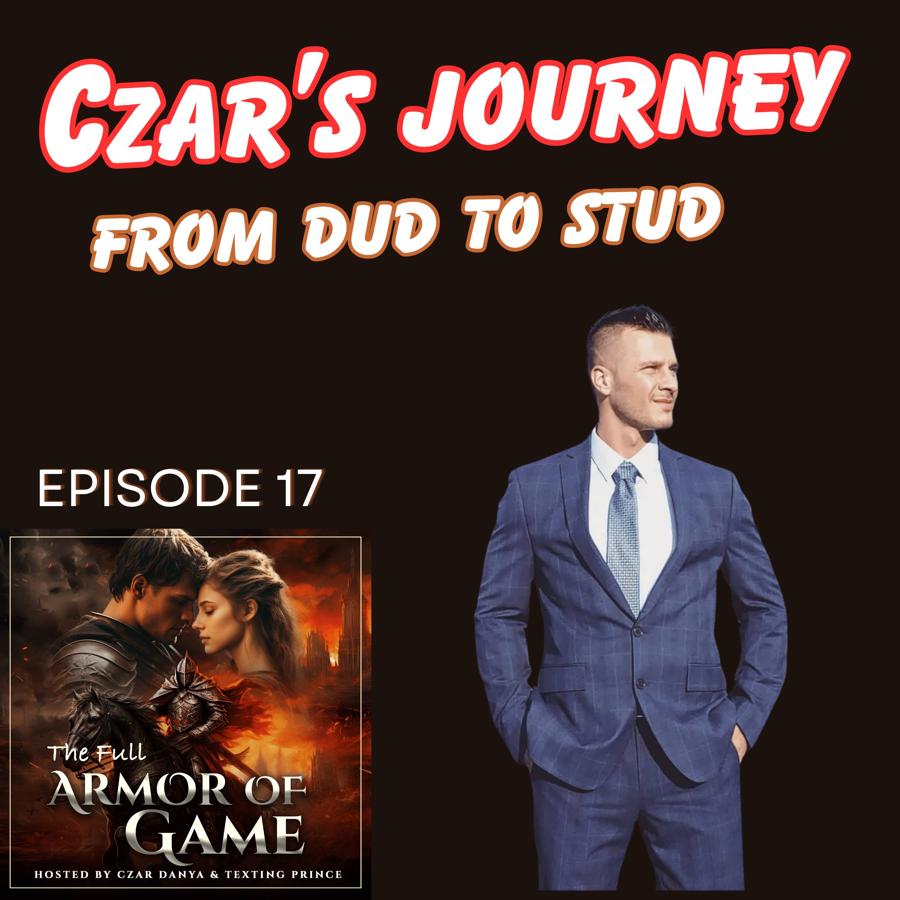E17 : Czar's Dating Journey (From Dud to Stud) episode artwork