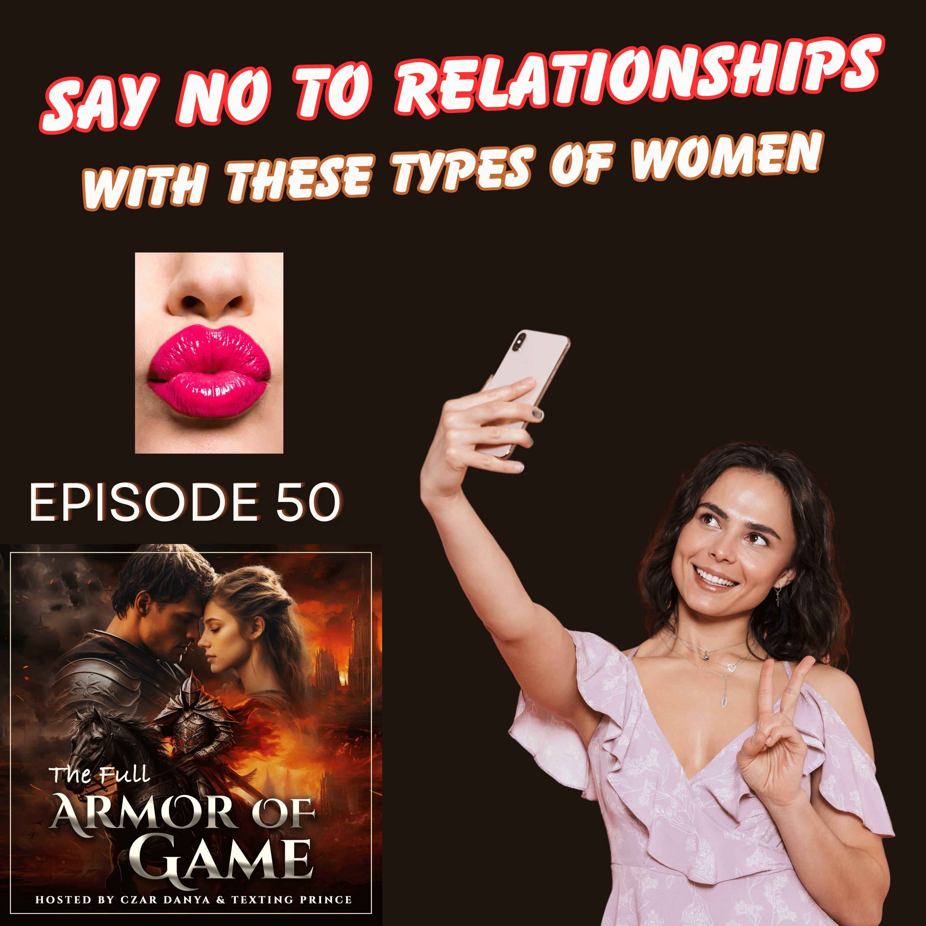 E50 : Stay Away from Relationships with THESE Women episode artwork