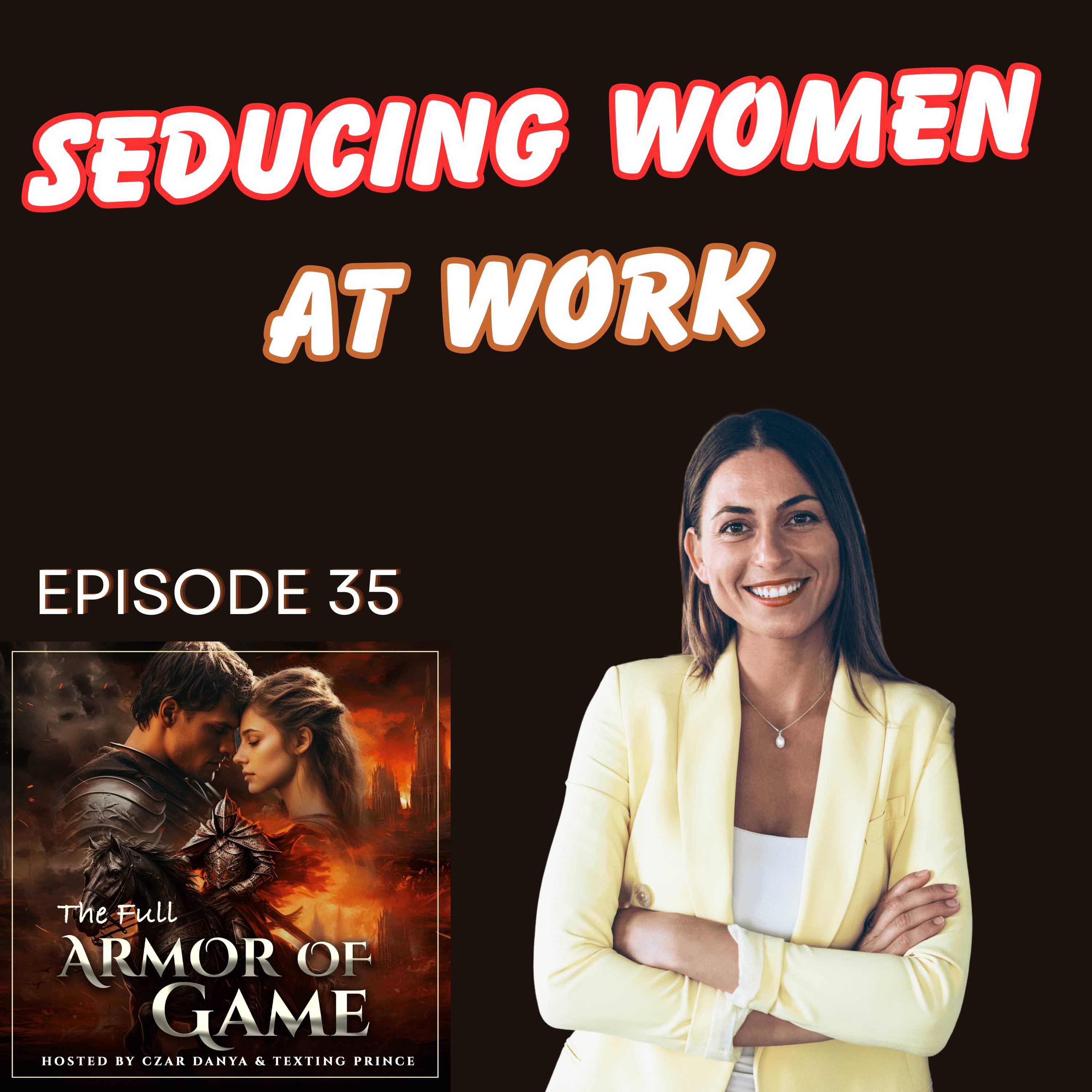E35 : Seducing Women in the Workplace episode artwork