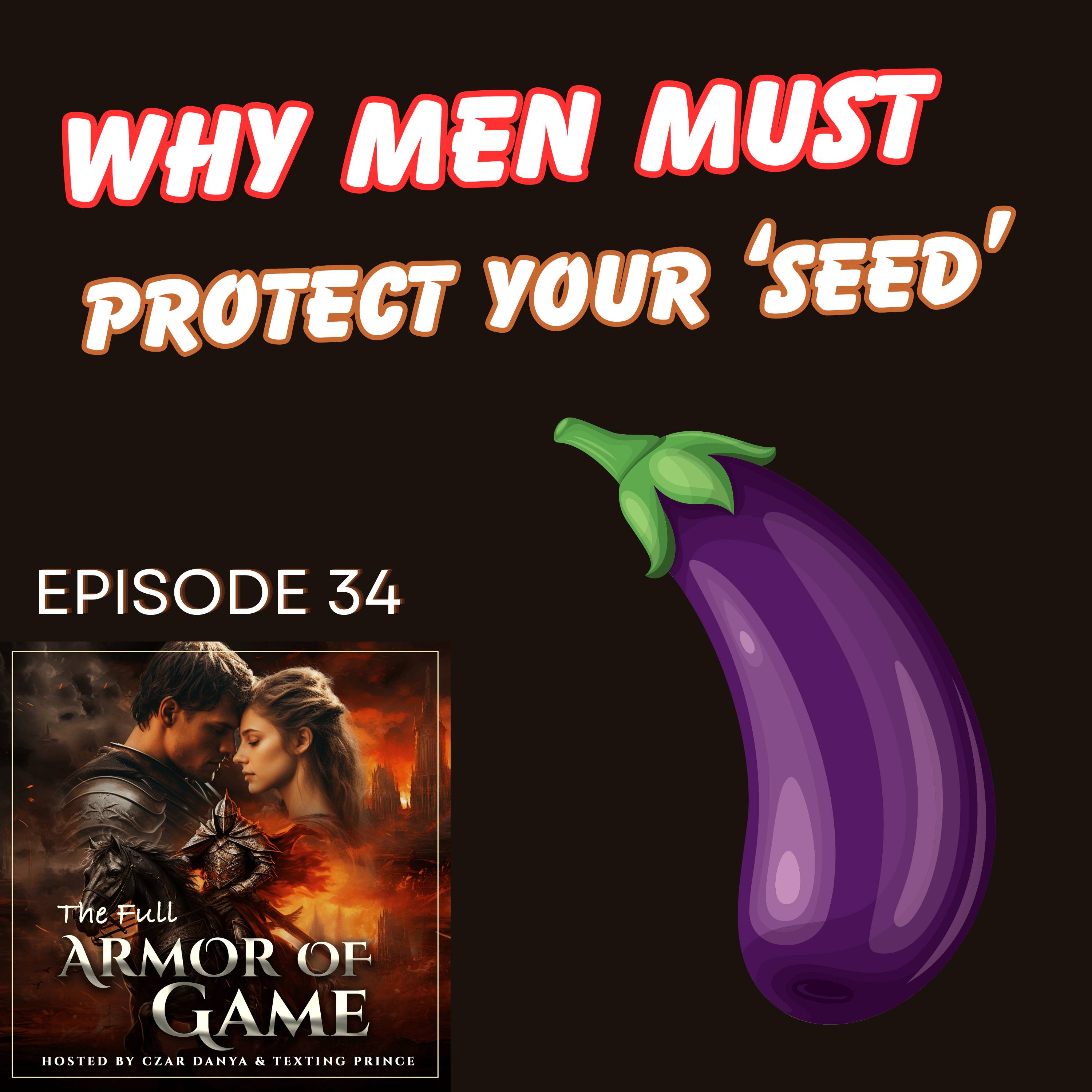 E34 : Men Must Protect Their Seed episode artwork