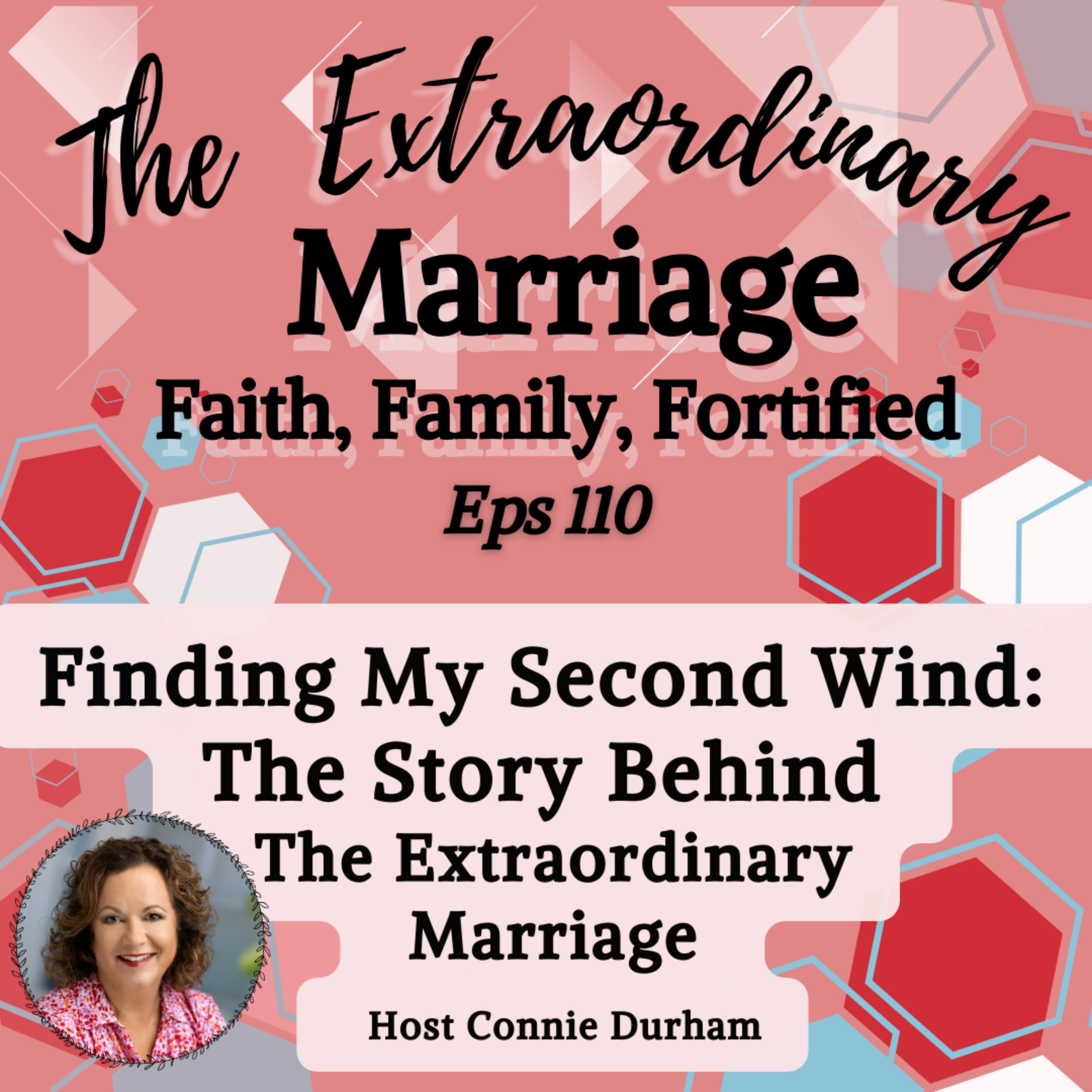 Eps 110 - Finding My Second Wind: The Story Behind The Extraordinary Marriage episode artwork