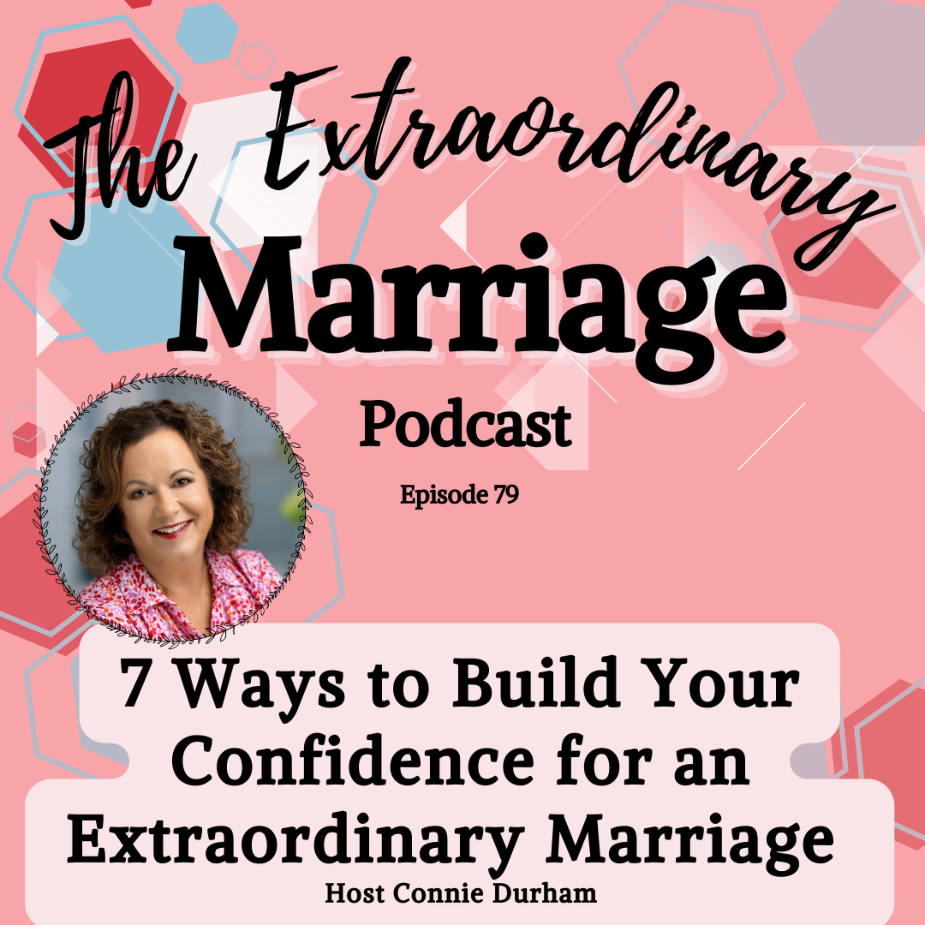 7 Ways to Build Your Confidence for an Extraordinary Marriage [EPS 79] episode artwork