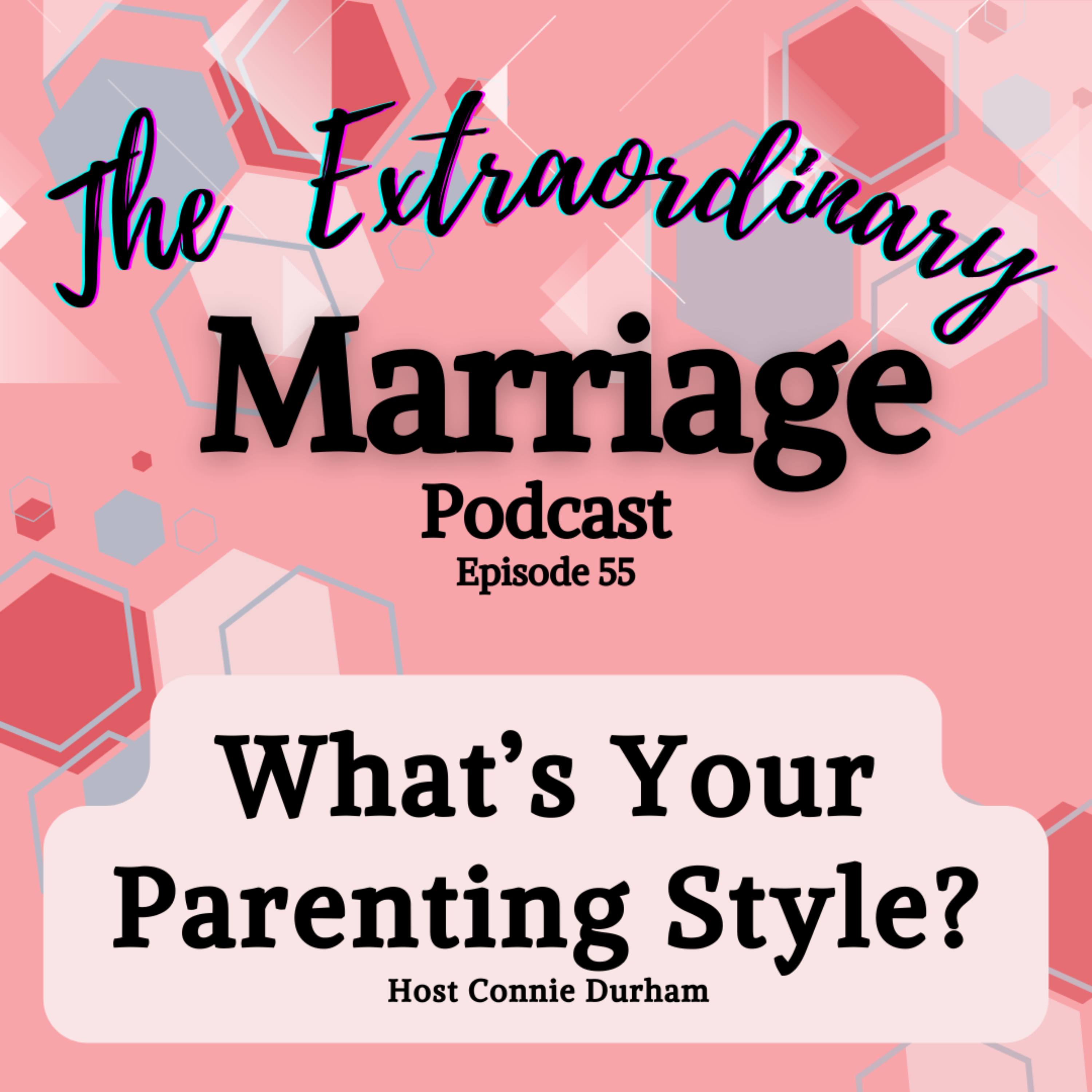EPS 55 - What's Your Parenting Style? episode artwork
