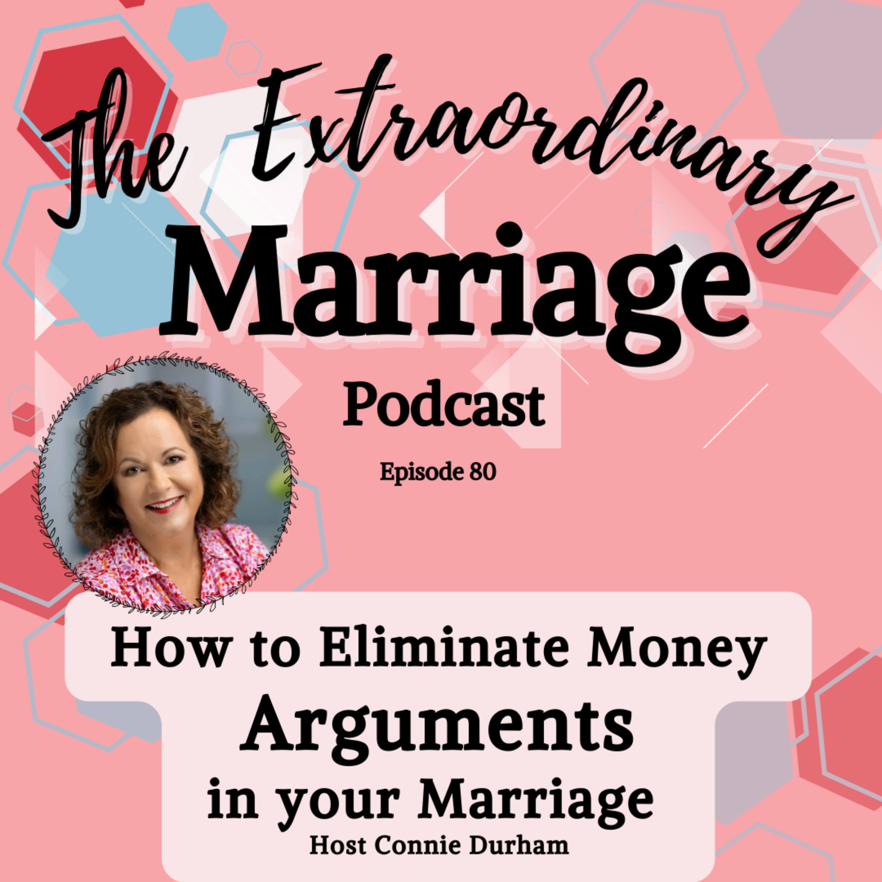 EPS 80 How to Eliminate Money Arguments in Your Marriage episode artwork