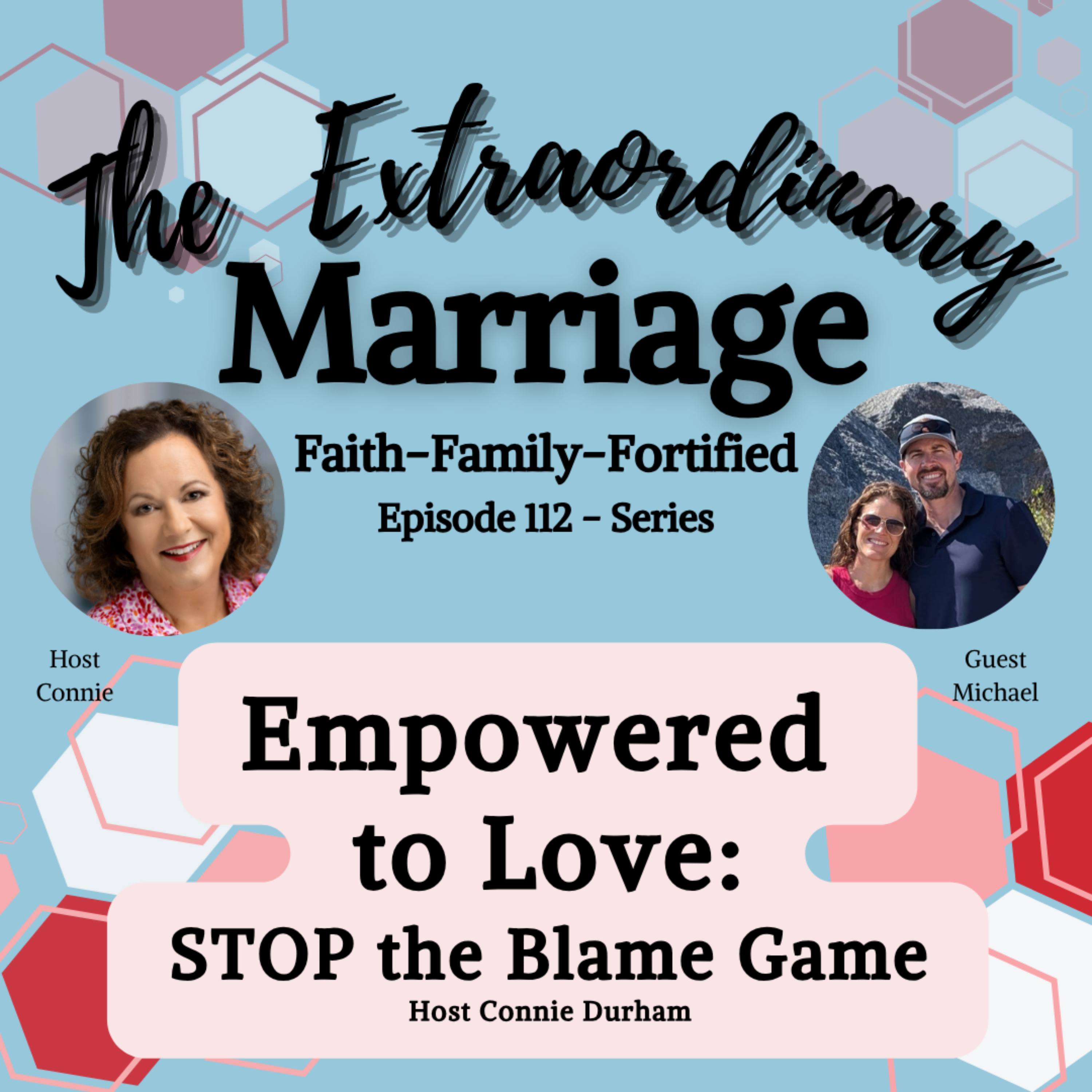 EPS 112😯Empowered to Love: STOP the Blame Game episode artwork