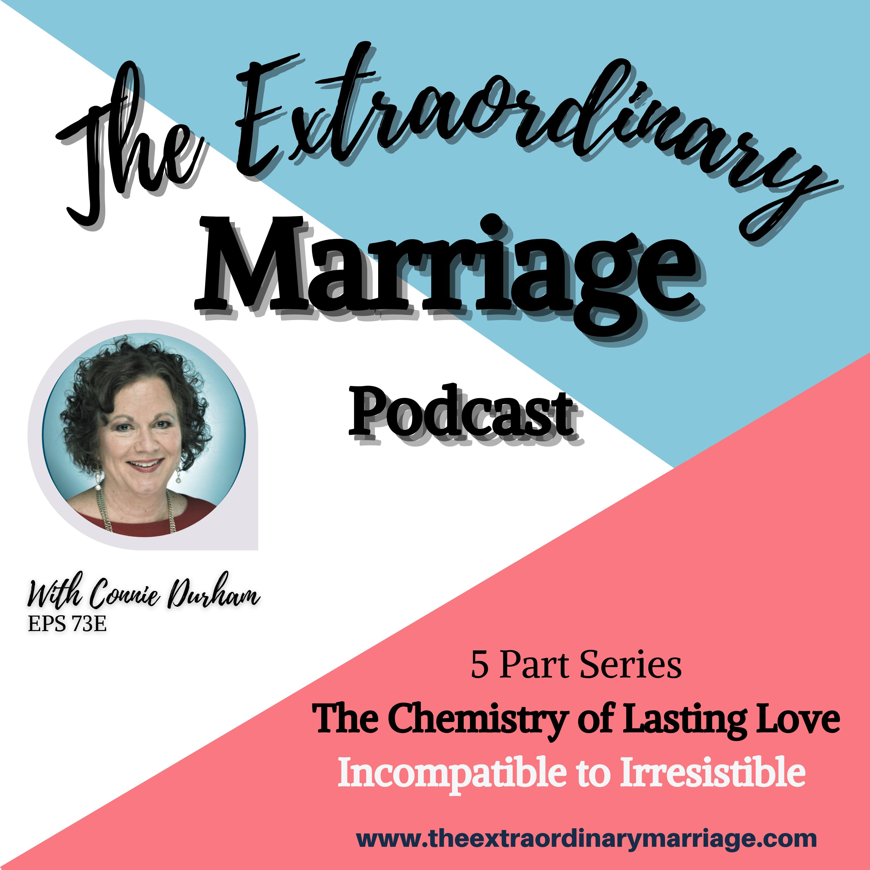 EPS 73E The Chemistry of Lasting Love - Incompatible to Irresistible episode artwork
