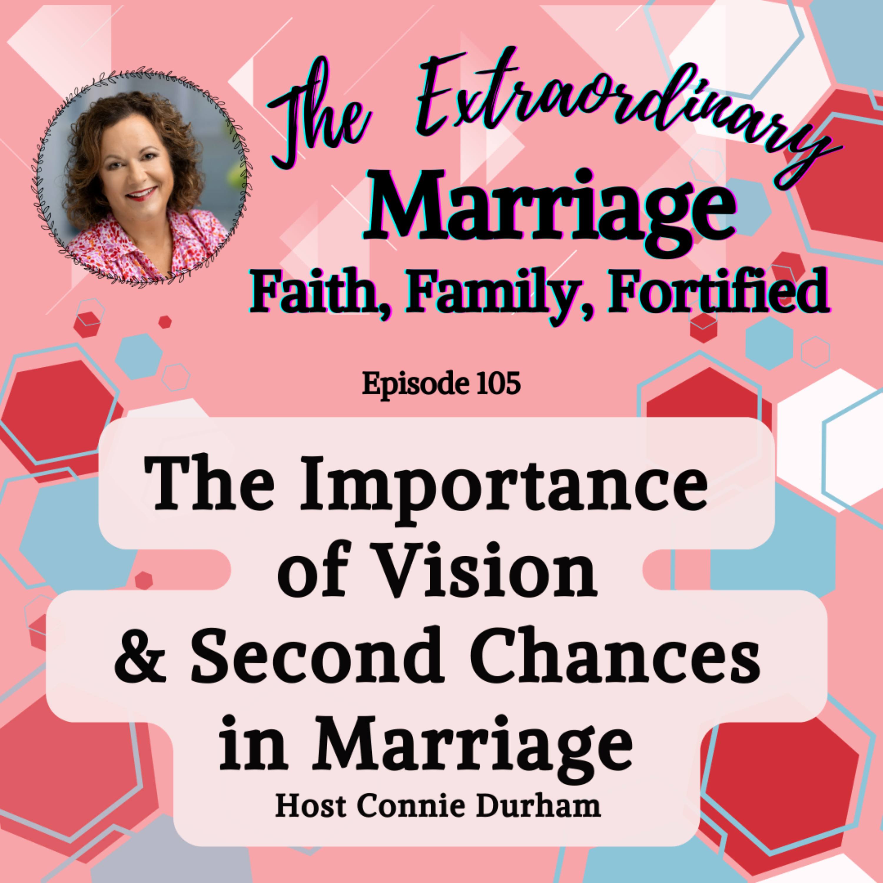 Eps 105 The Importance of Vision & Second Chances in Marriage episode artwork