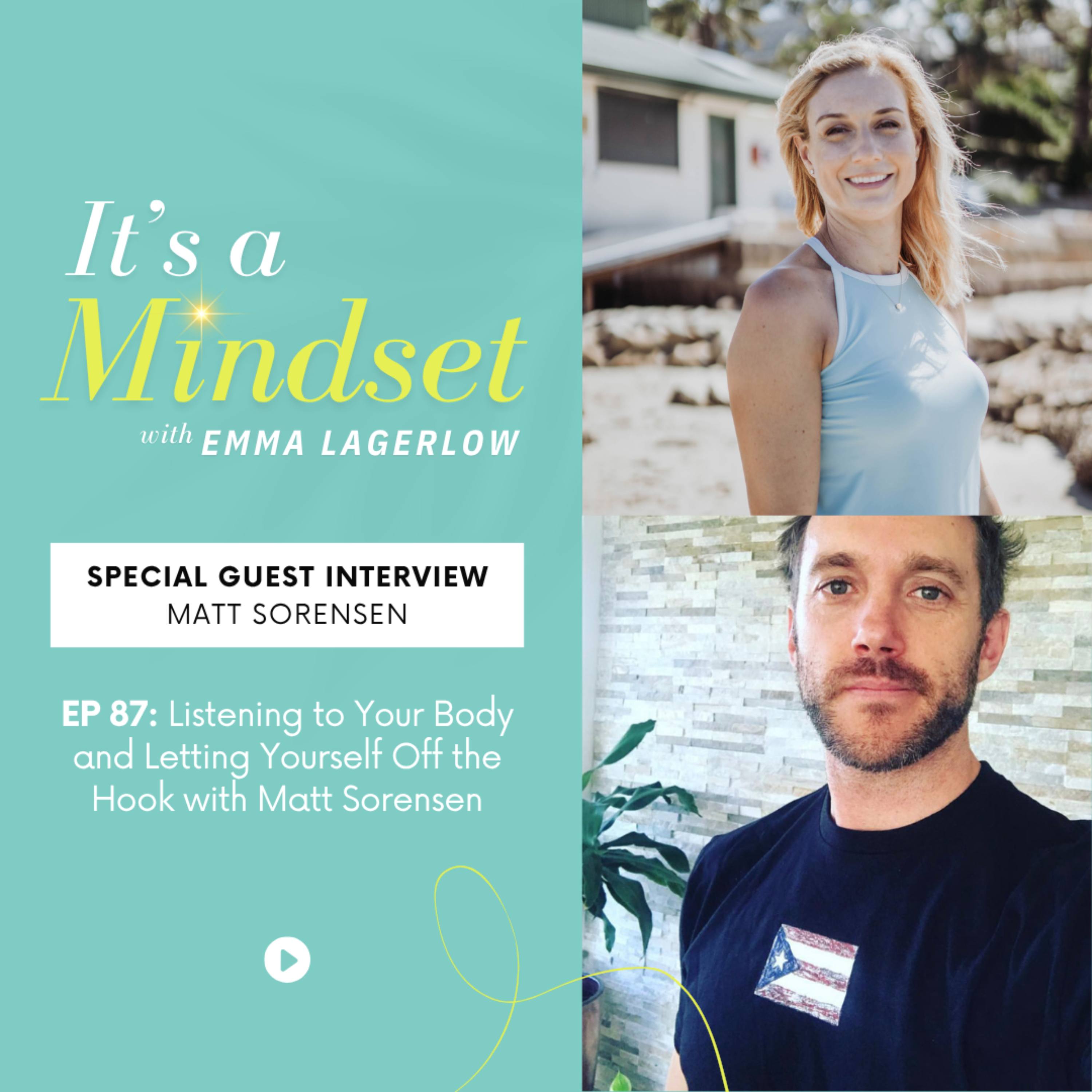 Episode 87: Listening to Your Body and Letting Yourself Off the Hook with Matt Sorensen episode artwork