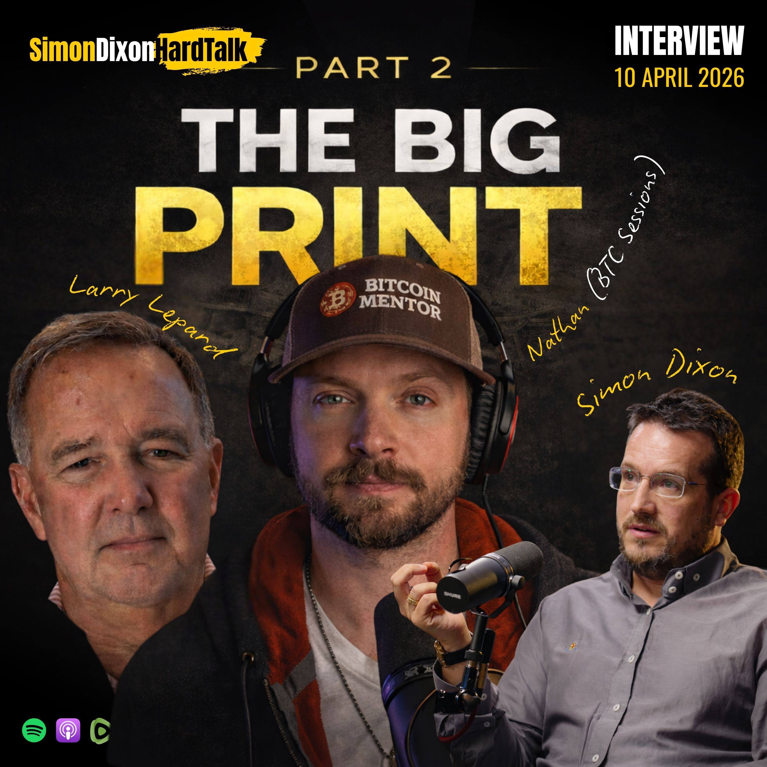 The Big Print Begins: Simon Dixon & Lawrence Lepard on War, Markets & the Reset