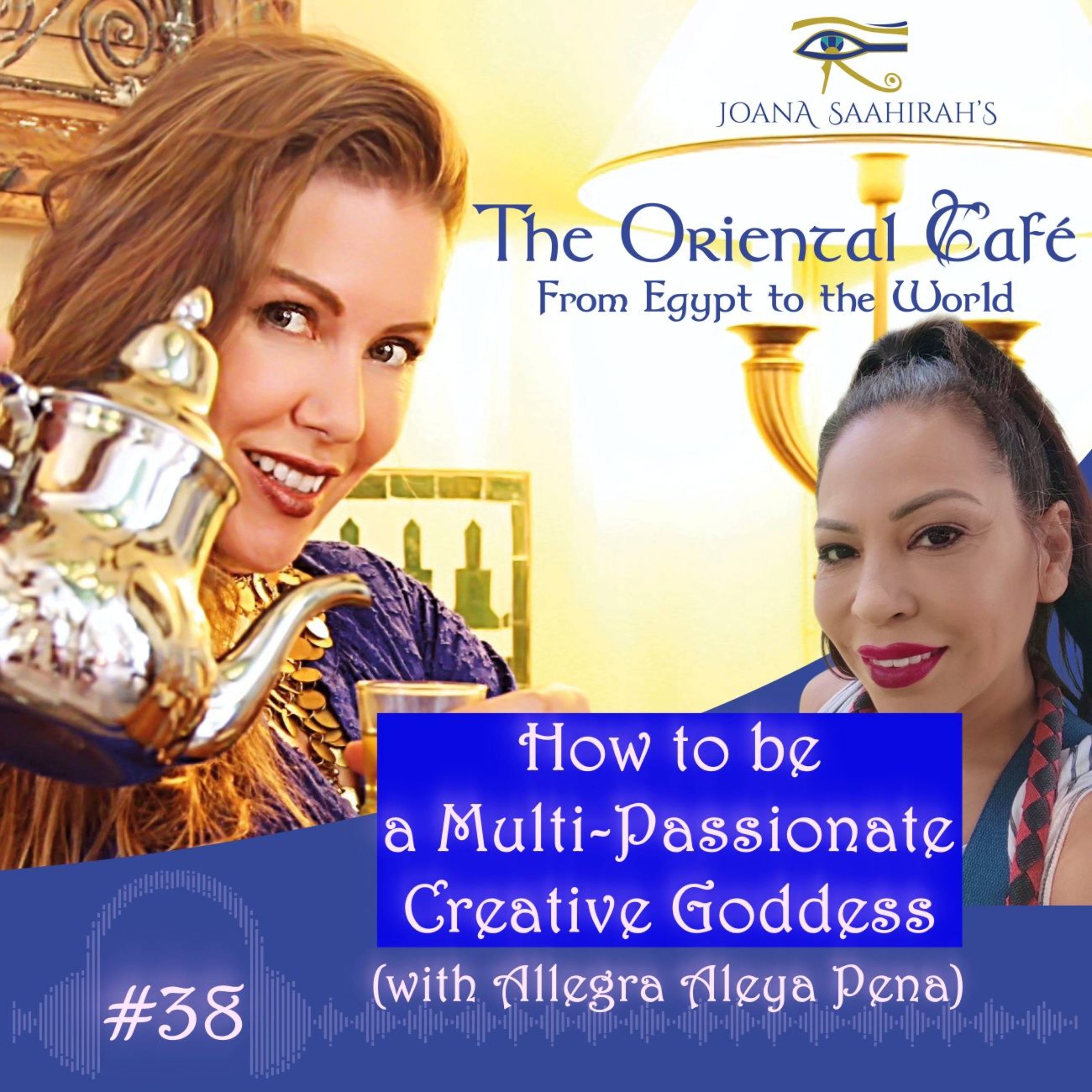 How to be a Multi-Passionate Creative Goddess with Allegra Aleya Pena - Episode #38 episode artwork
