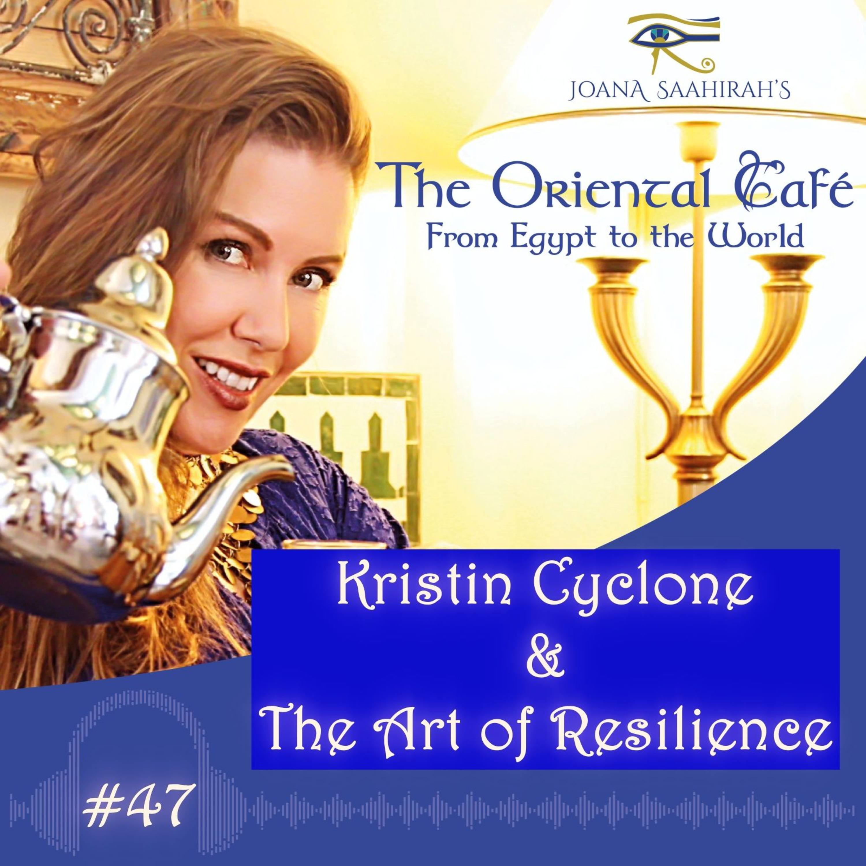 Episode #47 - Kristin Cyclone and The Art of Resilience episode artwork