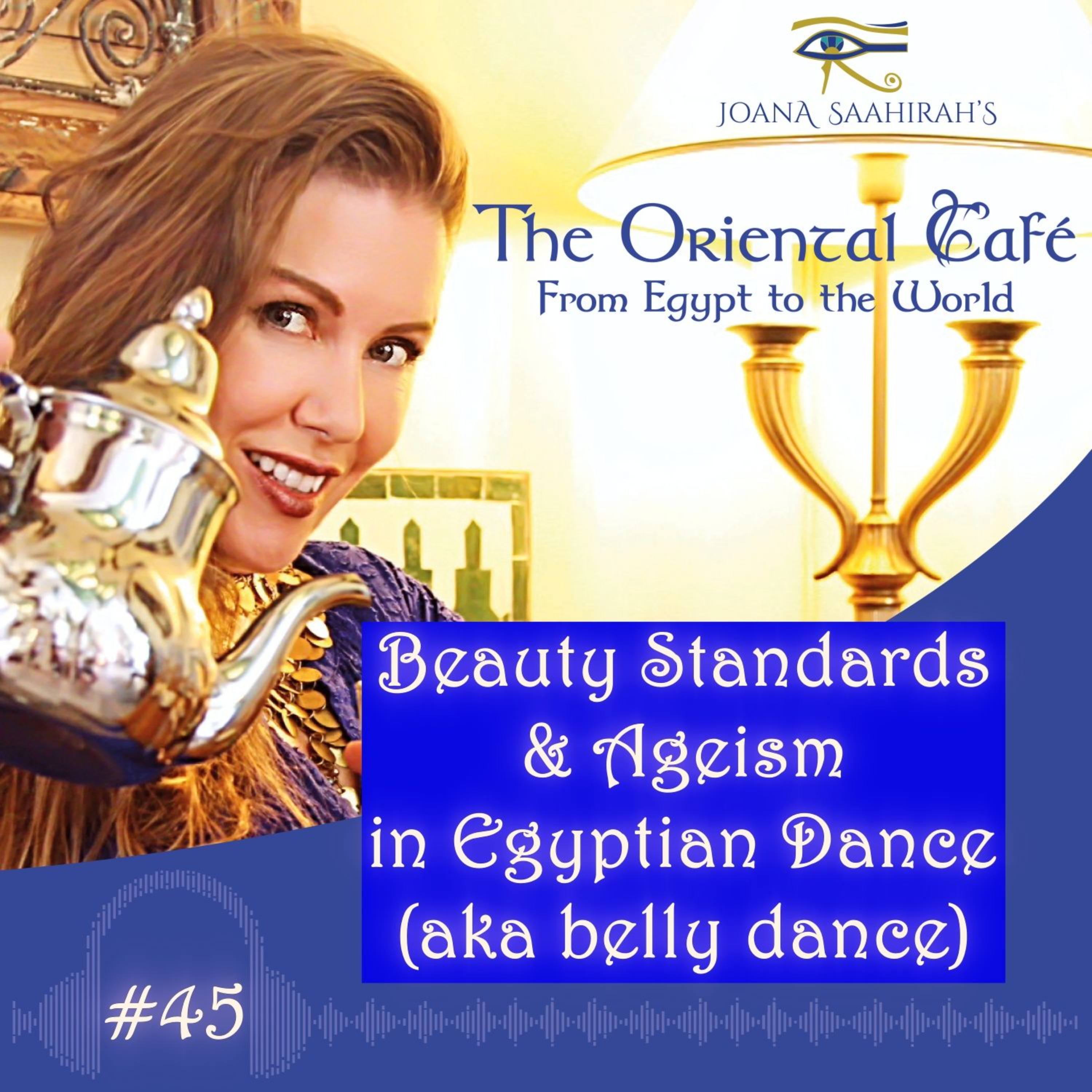 Episode #45 - Beauty Standards and Ageism in the field of Egyptian Dance episode artwork