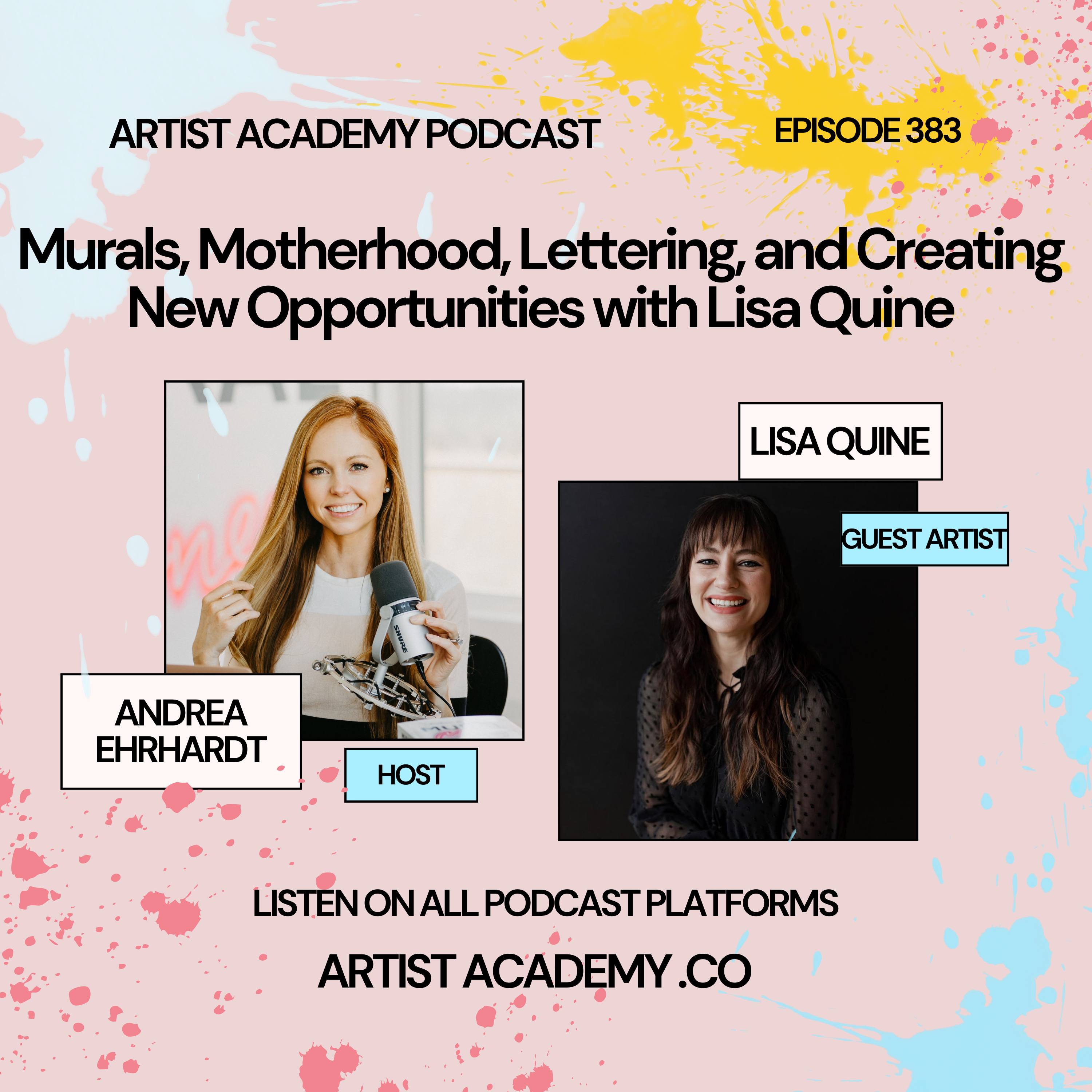 383. Murals, Motherhood, Lettering, and Creating New Opportunities with Lisa Quine episode artwork