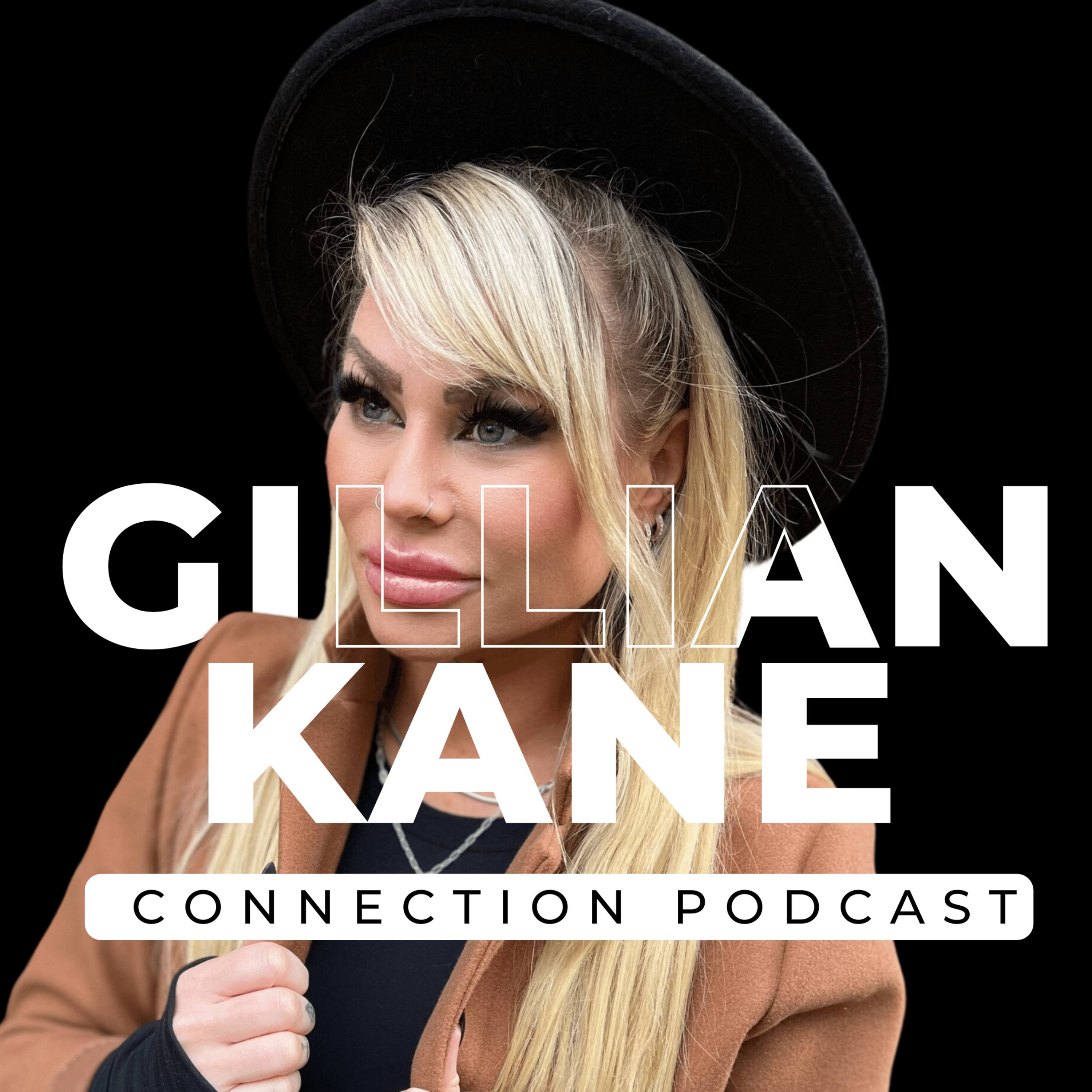 Gillian Kane Connection Podcast