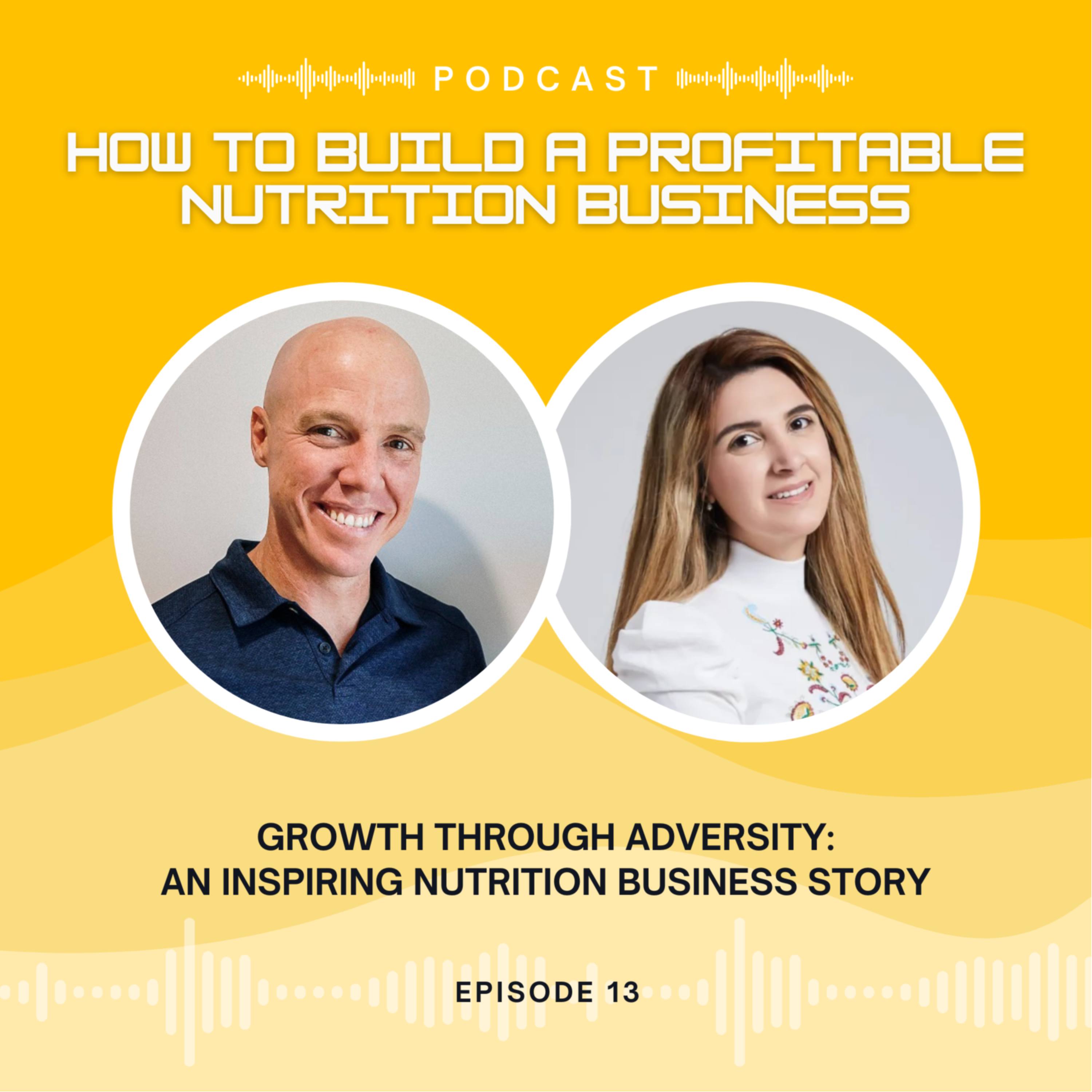 Growth Through Adversity: An Inspiring Nutrition Business Story episode artwork