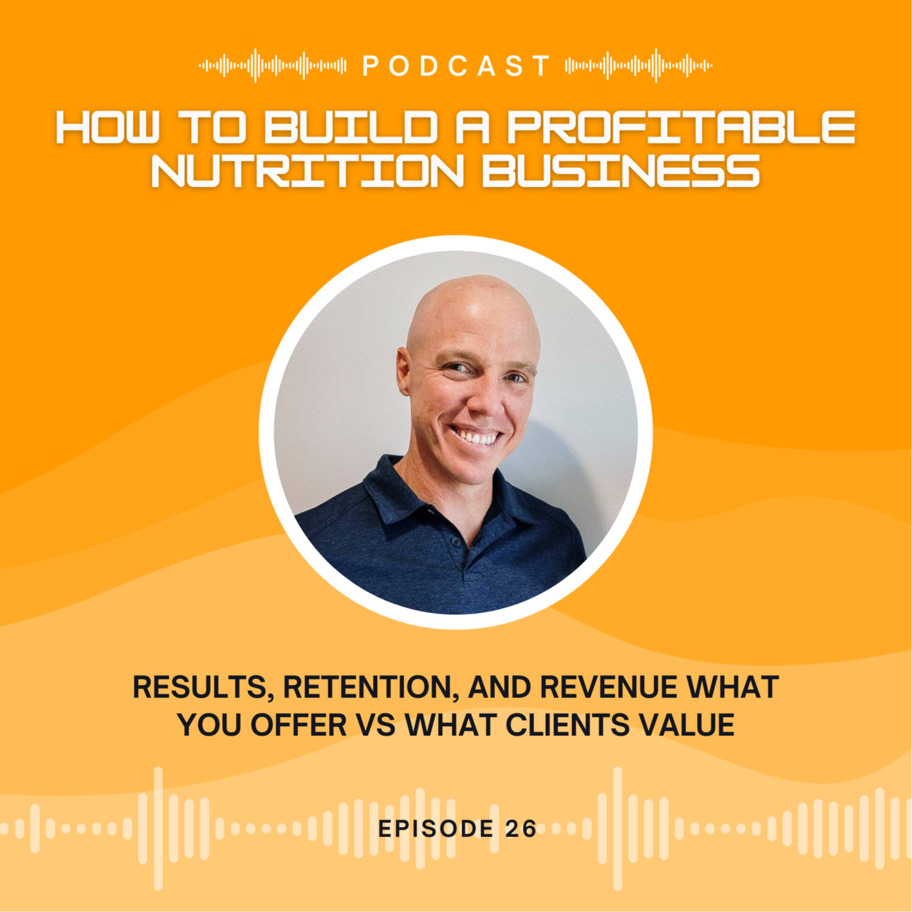 Results, Retention, and Revenue: What You Offer vs. What Clients Value episode artwork