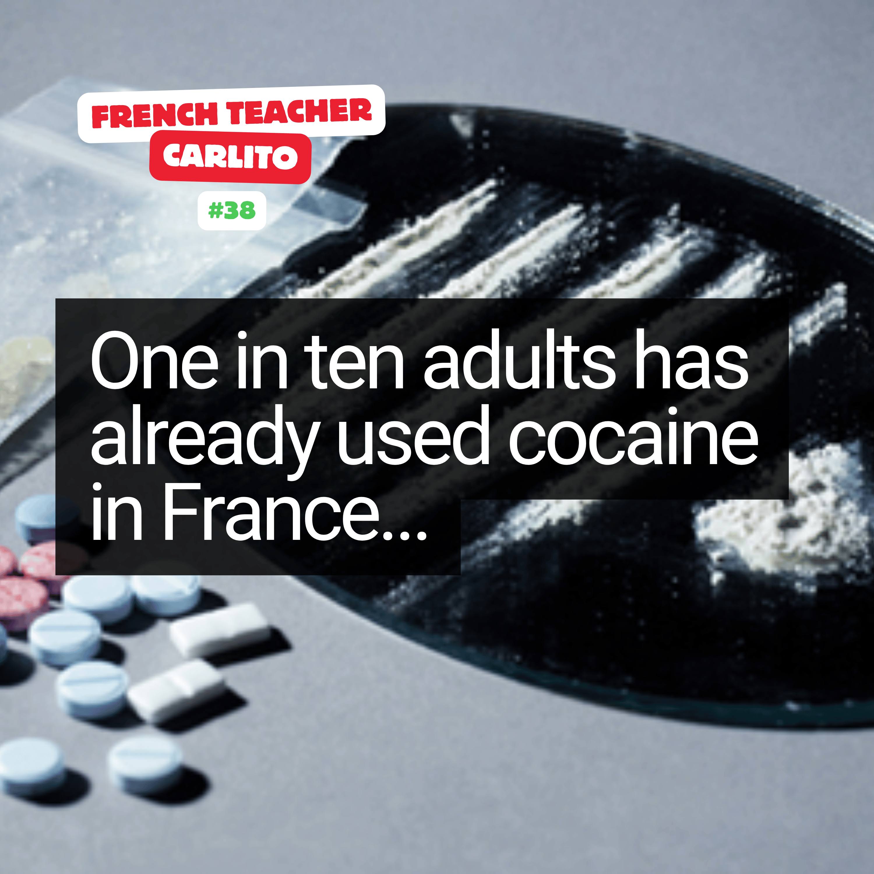 One in ten adults has already used cocaine in France... (Intermediate French learners) episode artwork