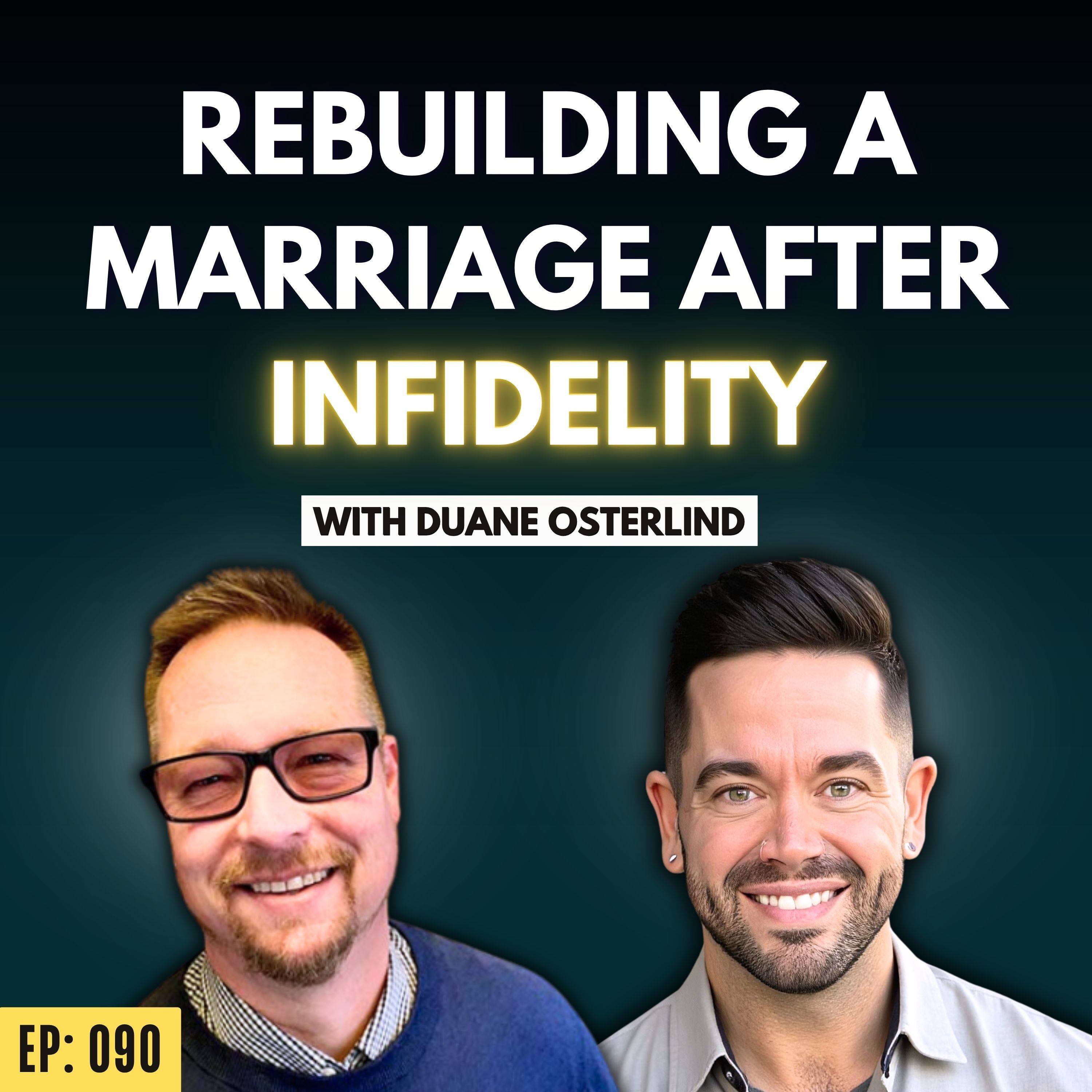 Play Ep: 090: I Cheated… Now What? Rebuilding Your Marriage After Infidelity