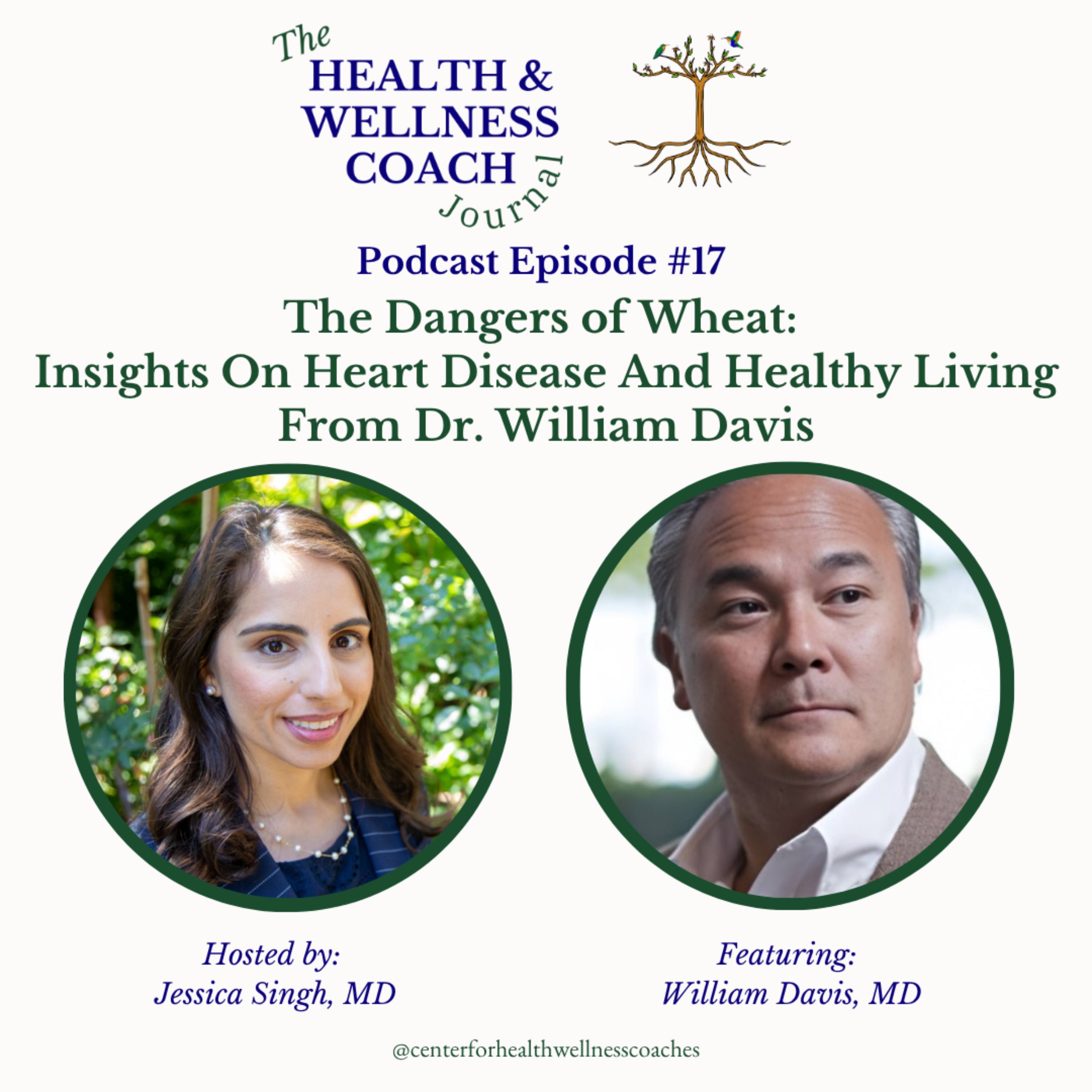 The Dangers of Wheat: Insights On Heart Disease And Healthy Living From Dr. William Davis episode artwork
