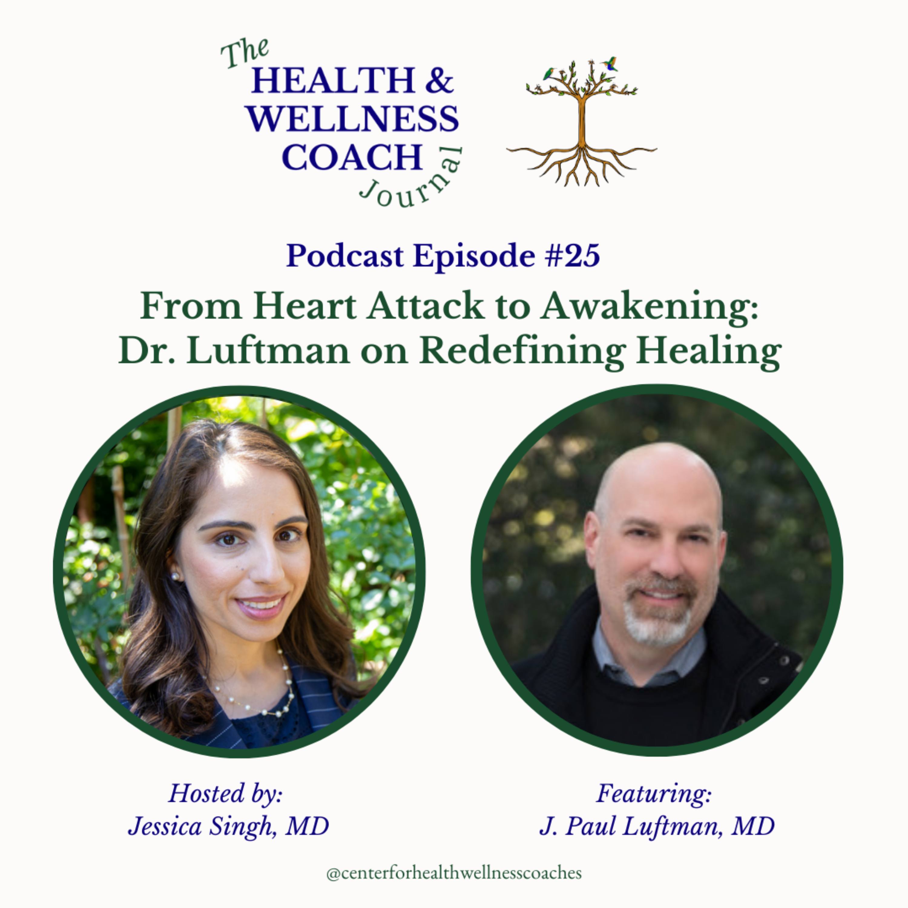 From Heart Attack to Awakening: Dr. J. Paul Luftman on Redefining Healing episode artwork