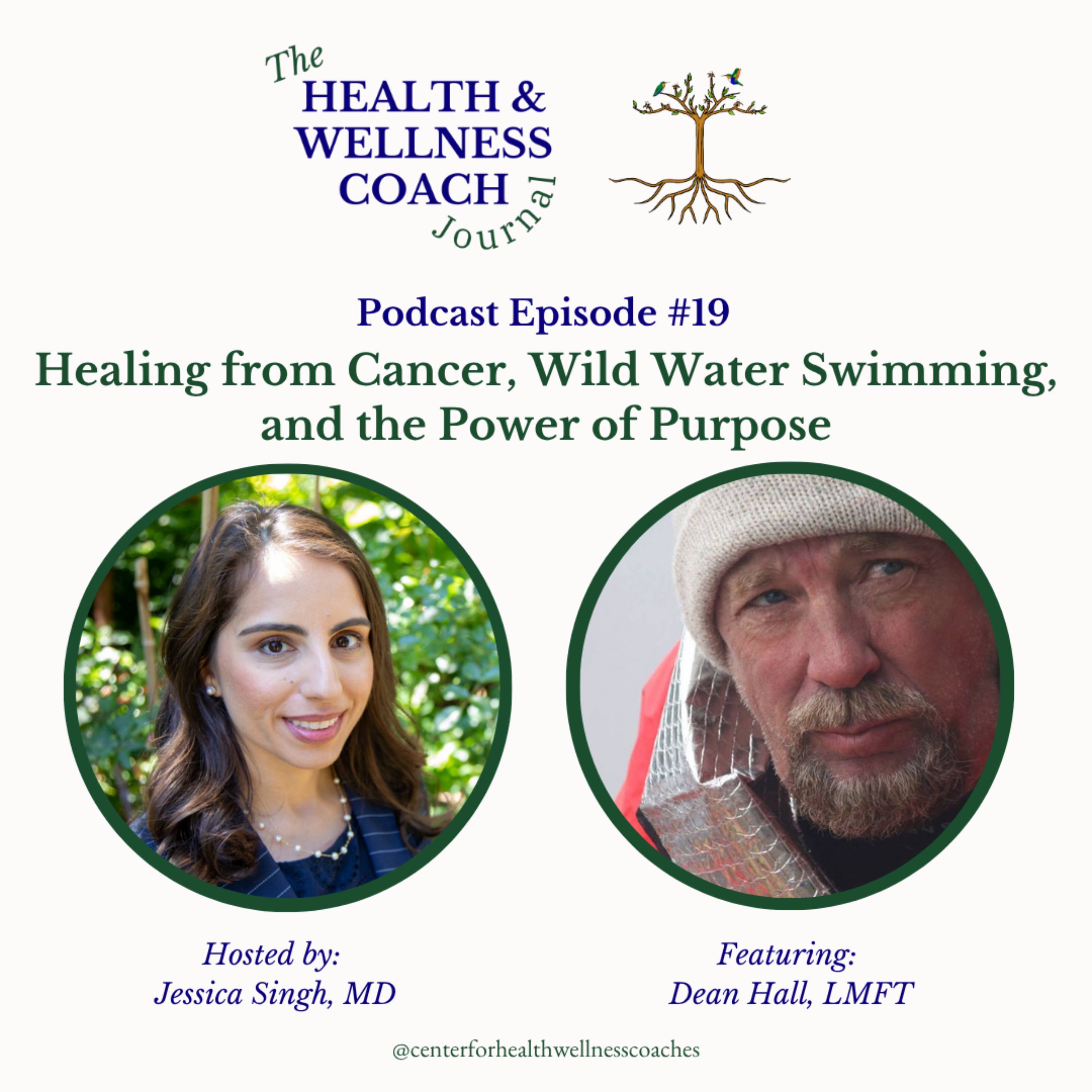 Healing from Cancer, Wild Water Swimming, and the Power of Purpose with Dean Hall episode artwork