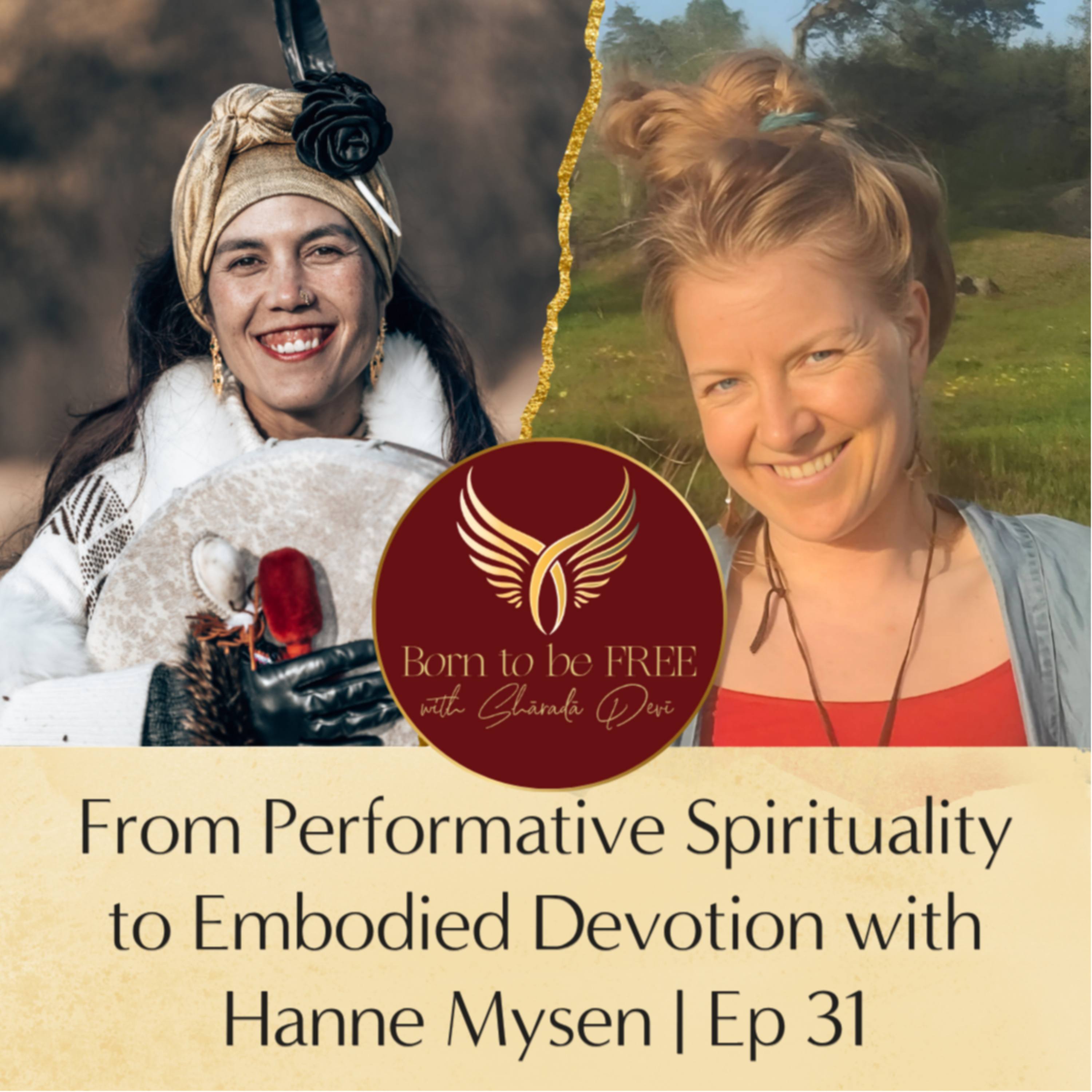 From Performative Spirituality to Embodied Devotion with Hanne Mysen | Ep 31 episode artwork