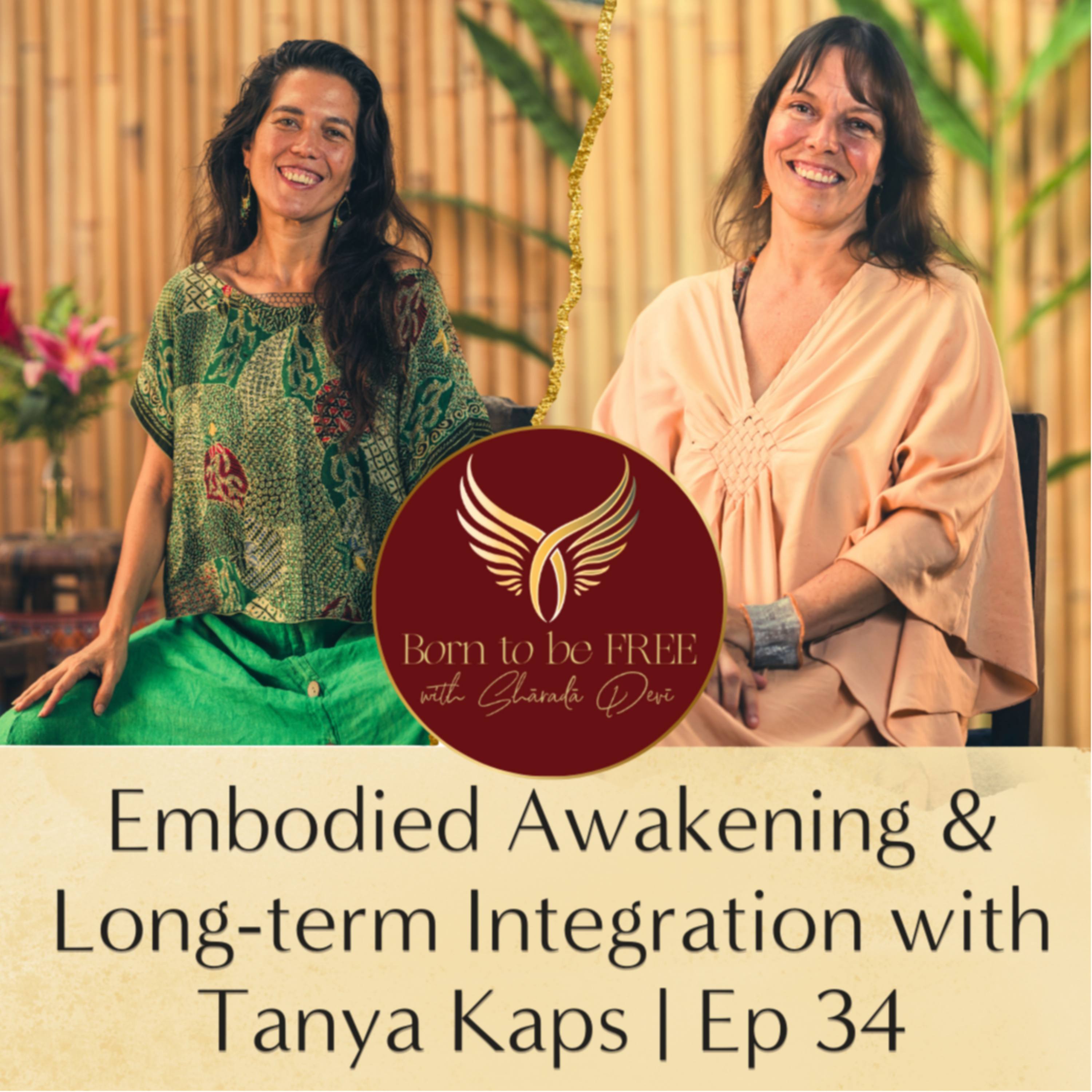 Embodied Awakening and Long-term Integration with Tanya Kaps | Ep 34 episode artwork