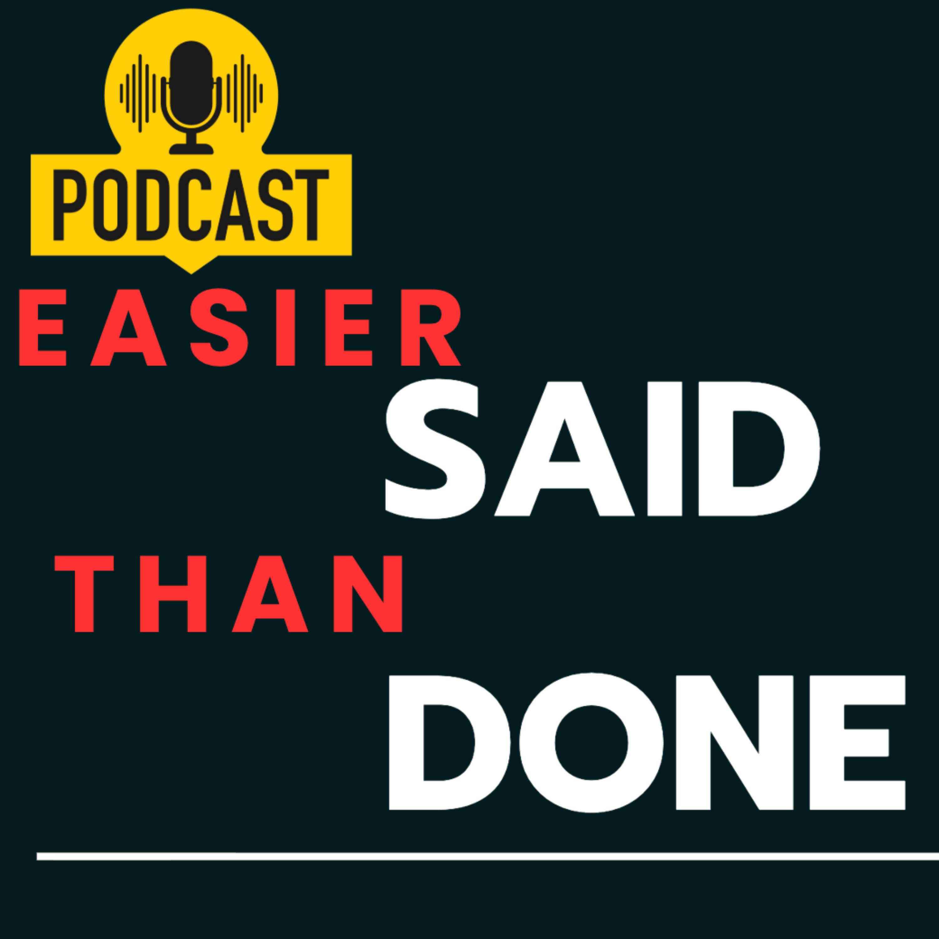 Easier Said Than Done (Career Change & How to Do it)