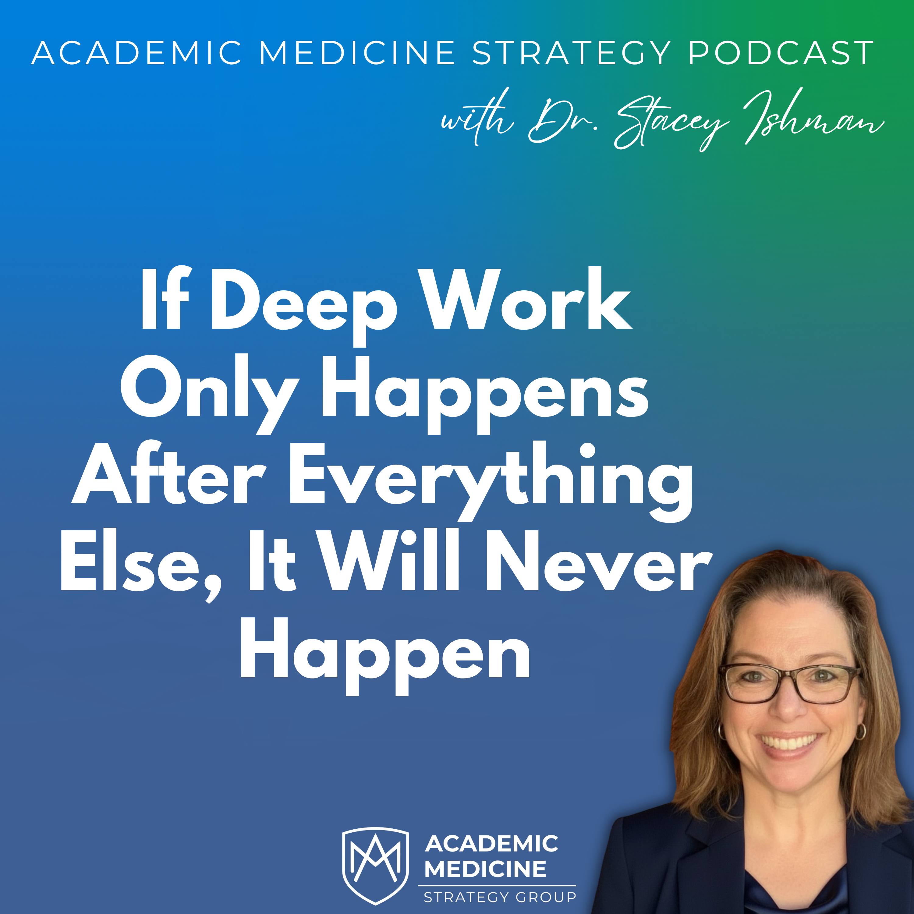 If Deep Work Only Happens After Everything Else, It Will Never Happen episode artwork