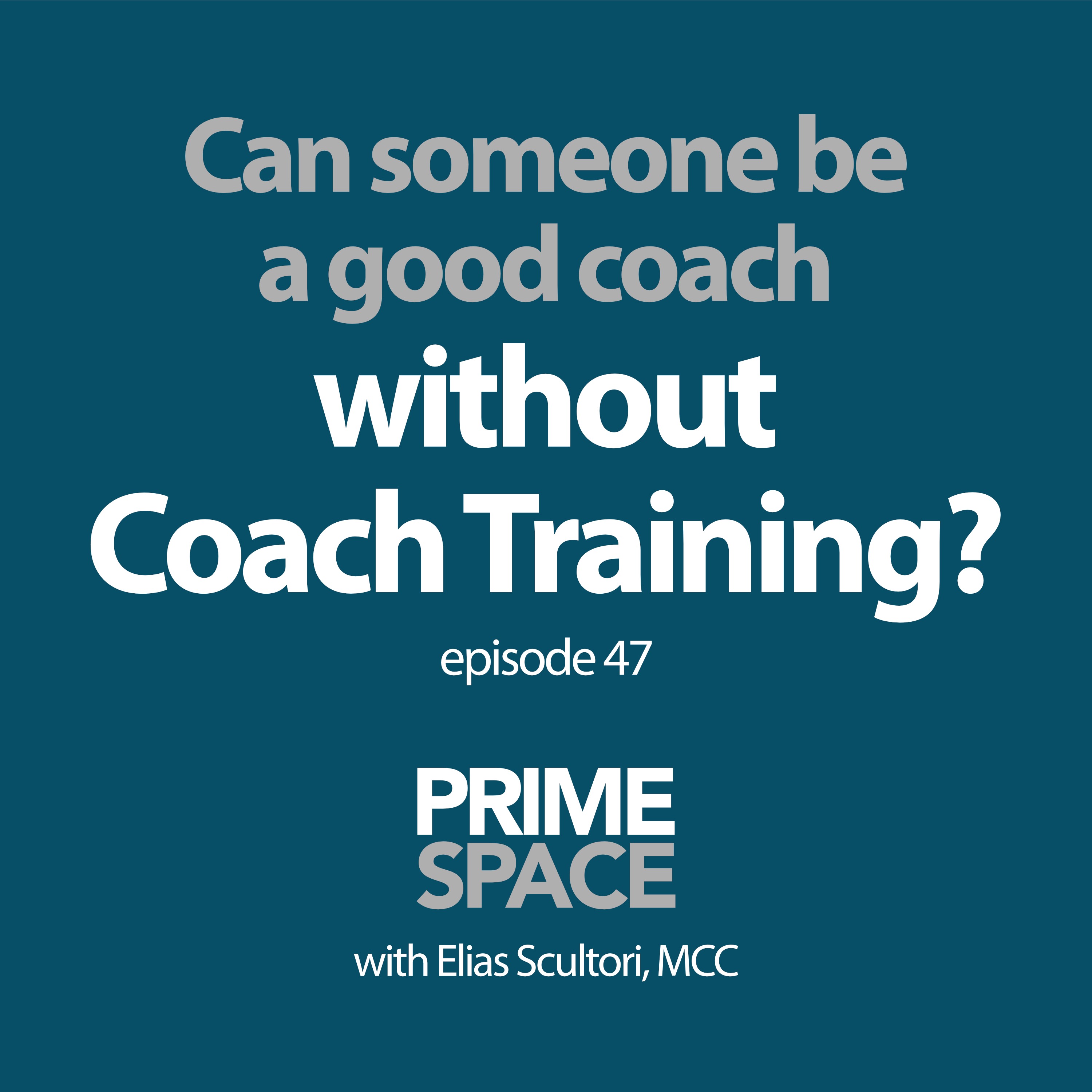 [47] Can Someone Be a Good Coach without Coach Training?