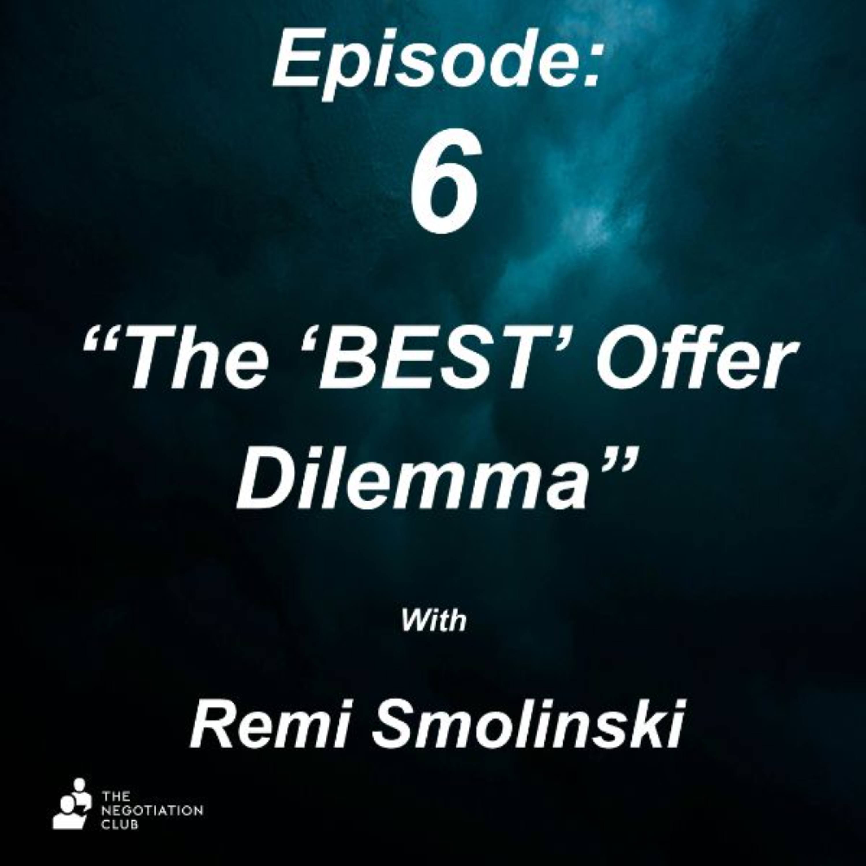Navigating Negotiation Ethics and Economics: The ‘Best’ Offer Dilemma episode artwork