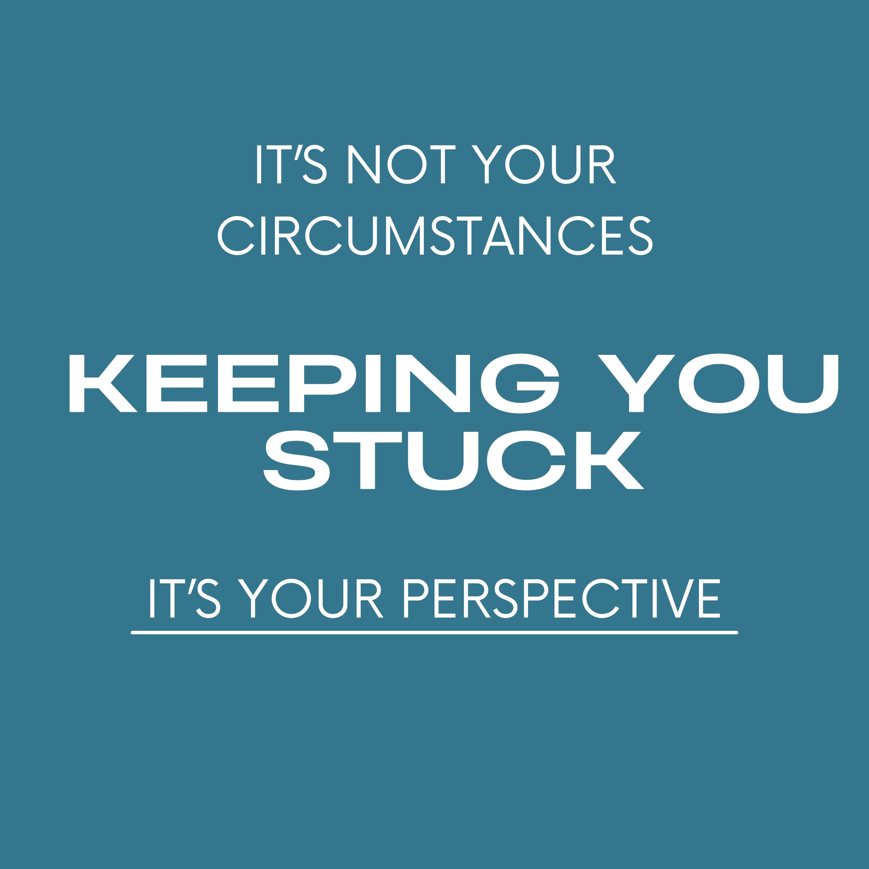 E16 It's Not Your Circumstances Keeping You Stuck: It's Your Perspective episode artwork
