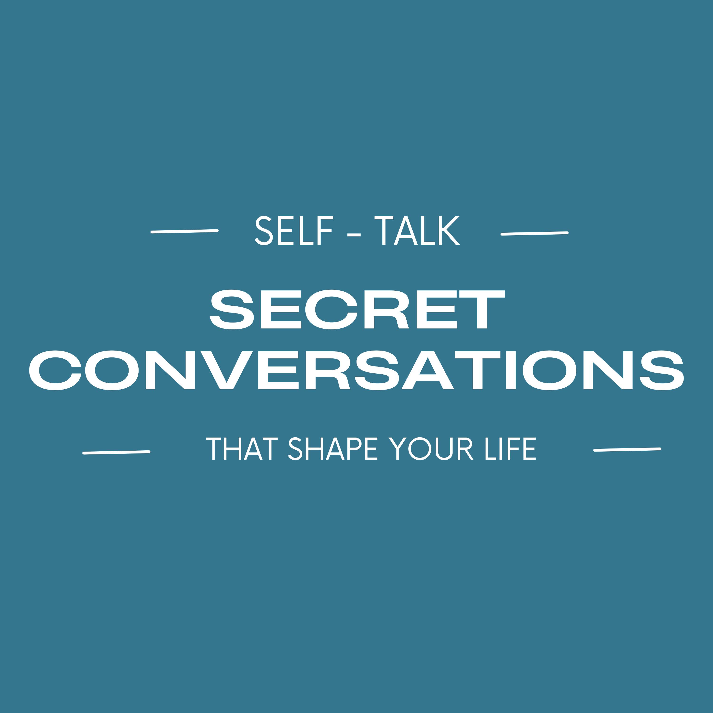 E3 Self-Talk: Secret Conversations That Shape Your Life episode artwork