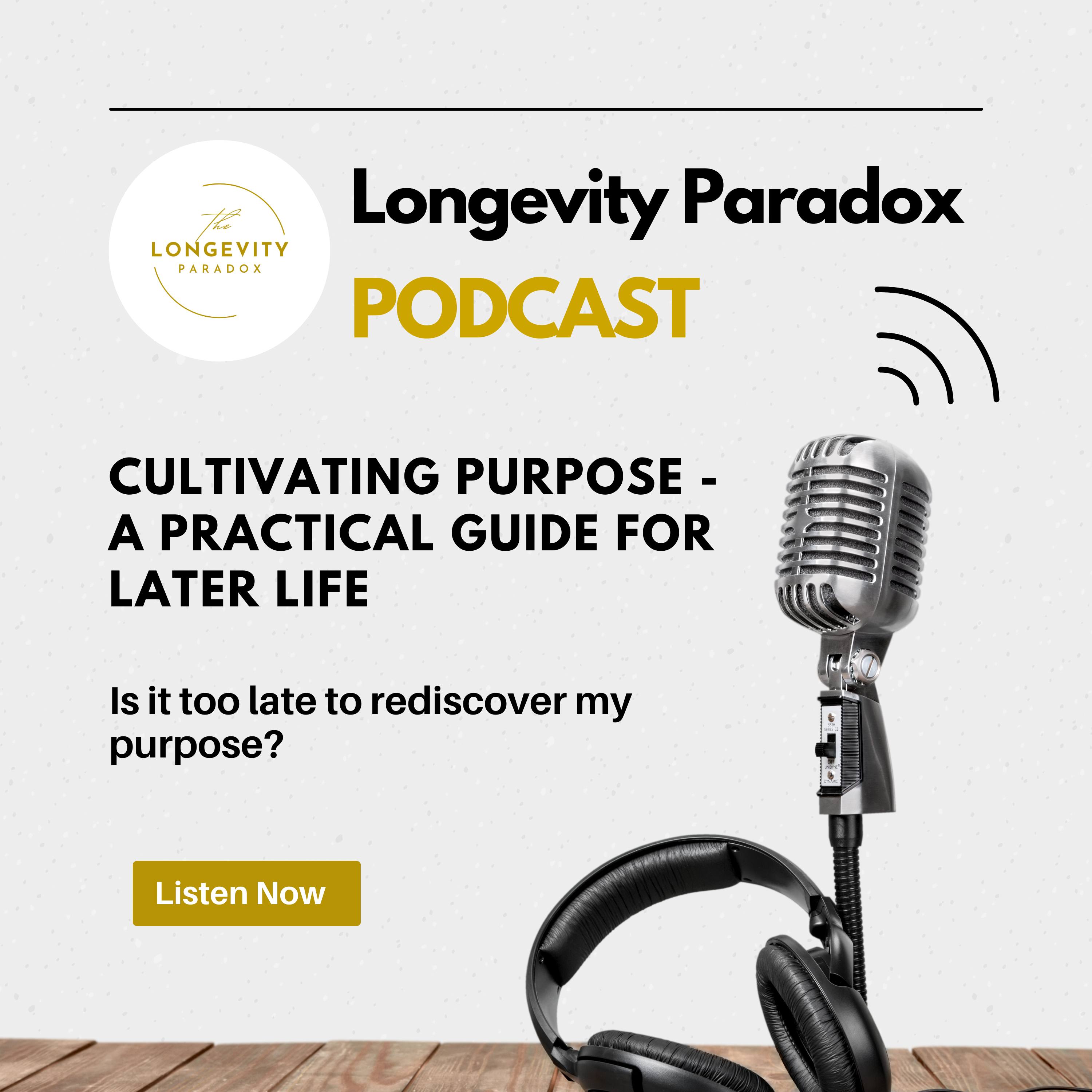 Cultivating Purpose - A Practical Guide for Later Life episode artwork
