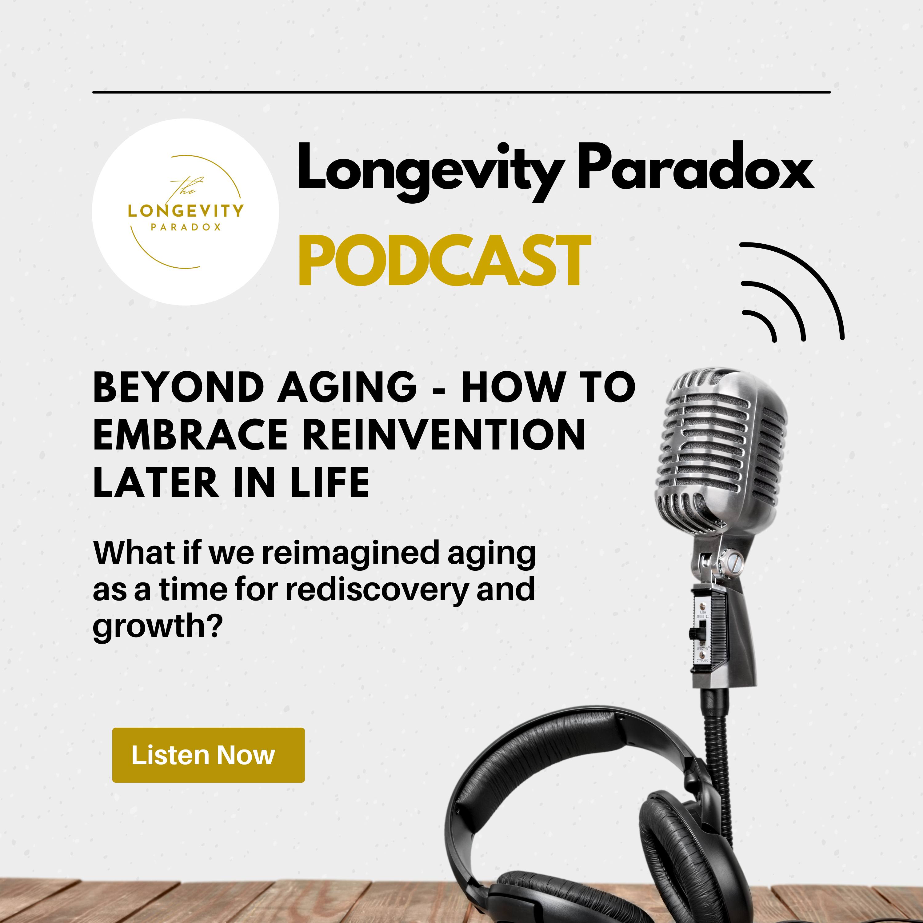 Beyond Aging - How to Embrace Reinvention Later in Life episode artwork