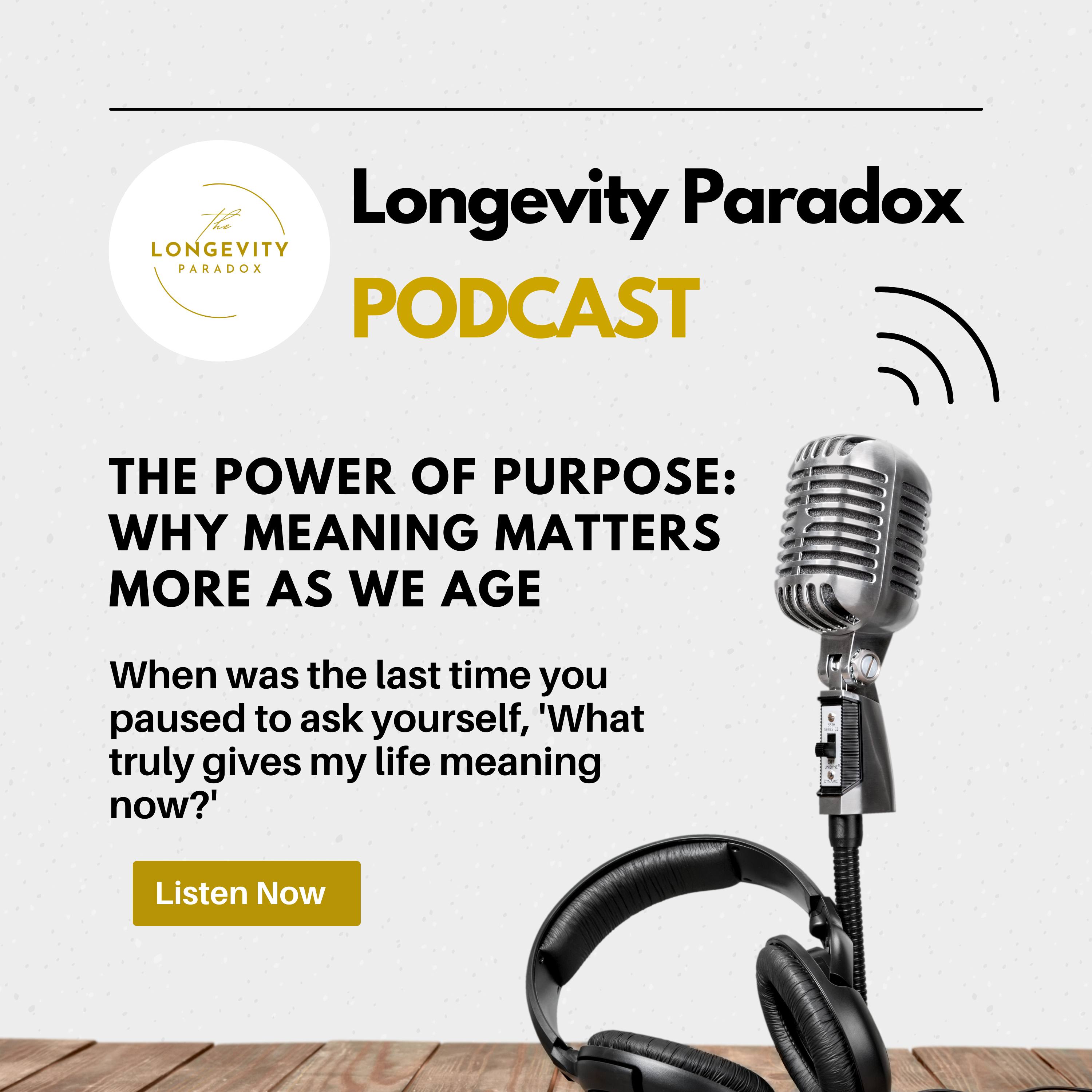 The Power of Purpose: Why Meaning Matters More As We Age episode artwork