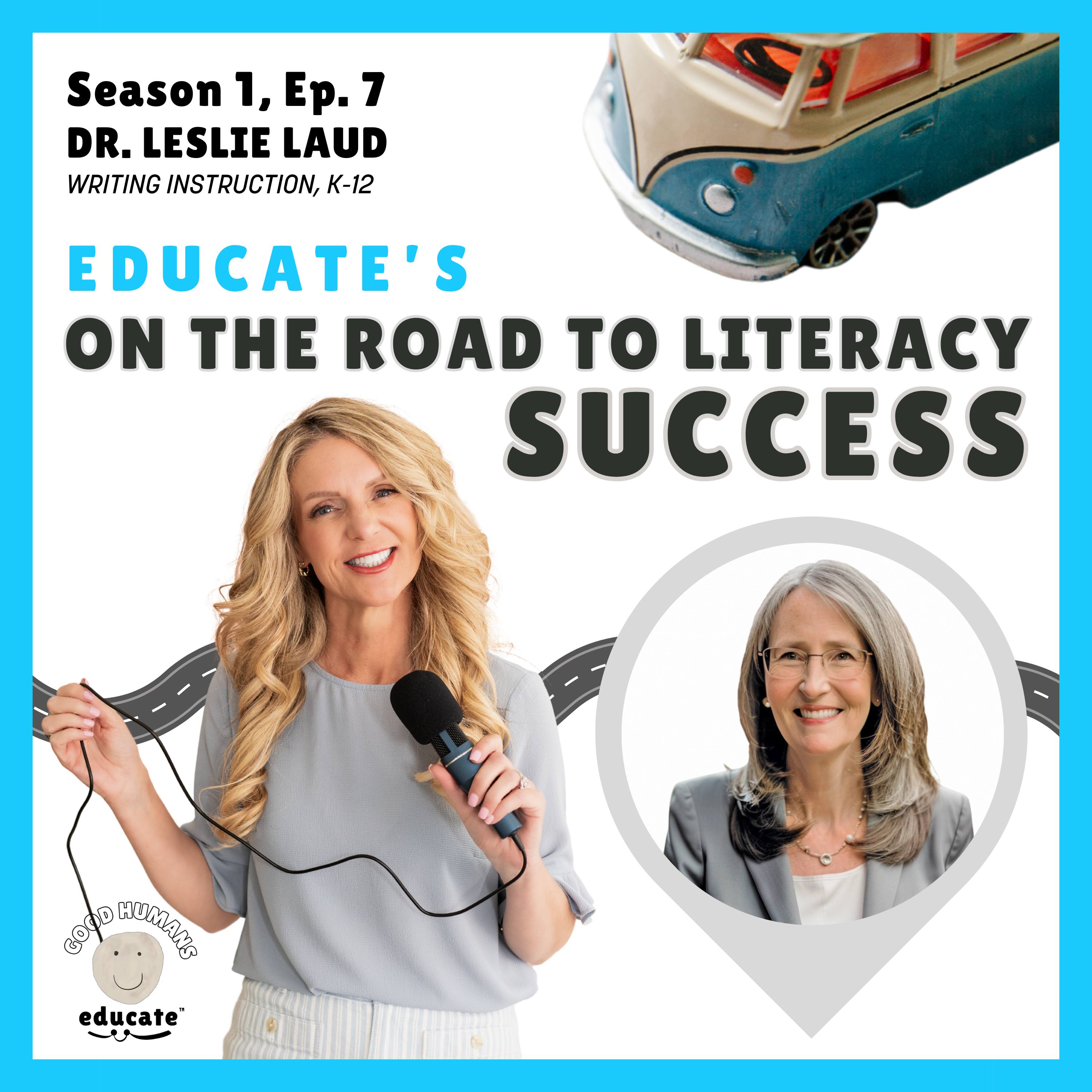 Season 1, Ep. 7 - K-12 Writing Instruction w/Dr. Leslie Laud episode artwork