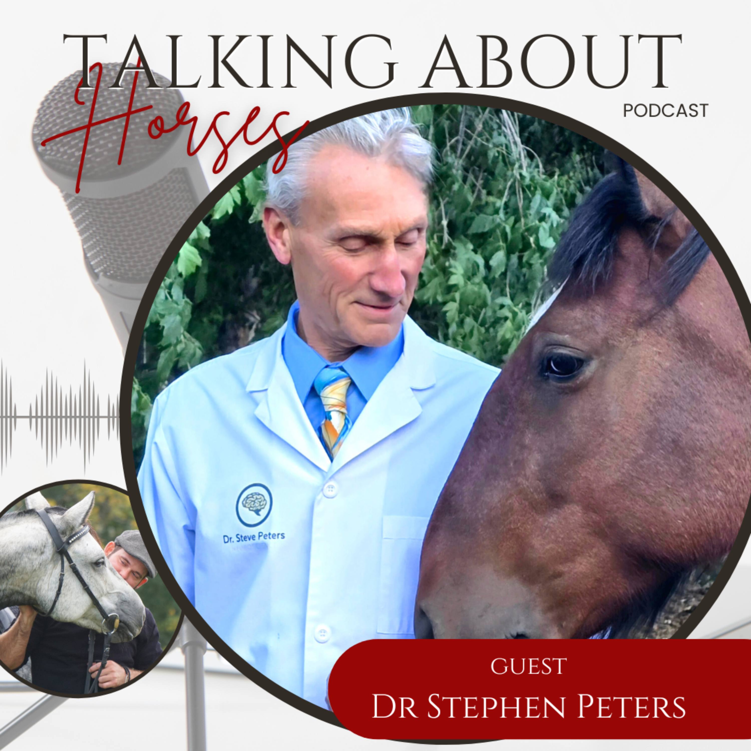 Ep # 69, Dr Stephen Peters, TALKING ABOUT HORSES - Horse Brain Science, part 2