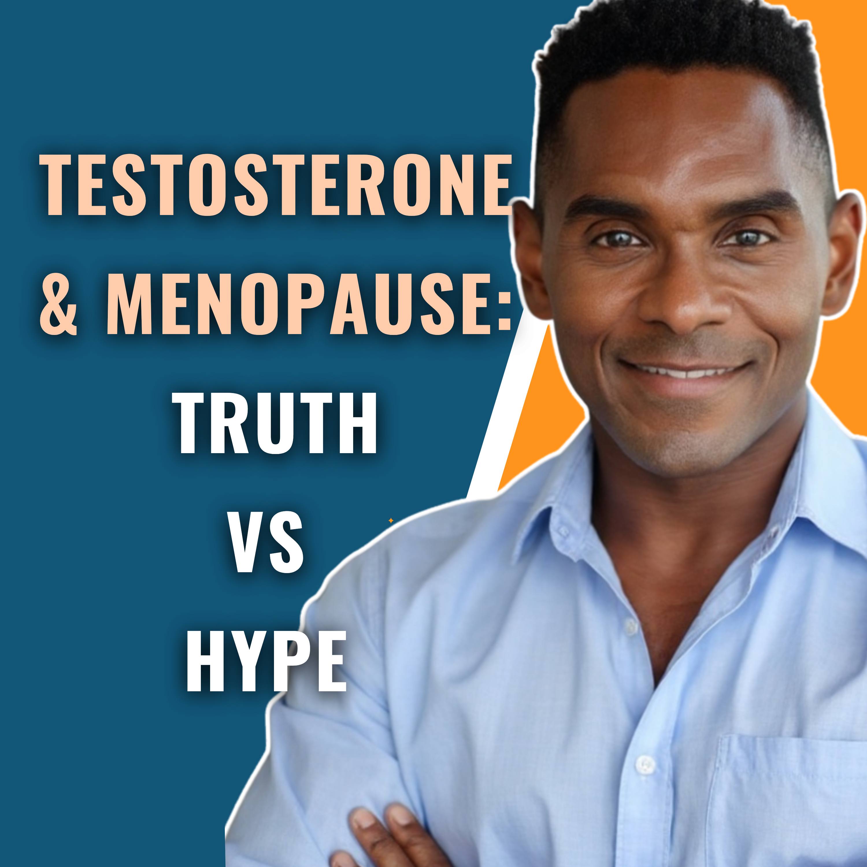 Testosterone Benefits, Risks, Red Flags, and What Really Works for Menopause episode artwork
