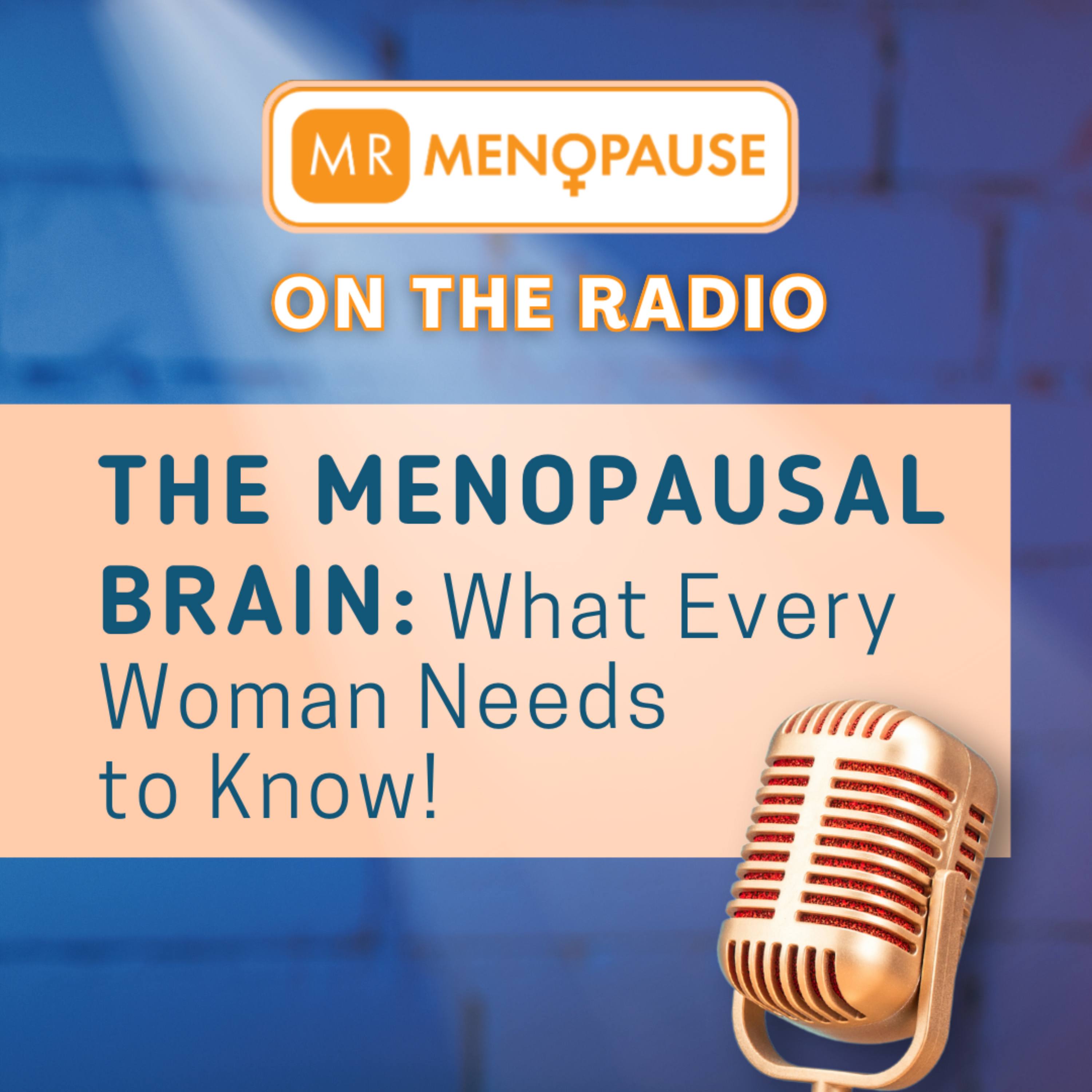 The Menopausal Brain: What Every Woman Needs To KNow episode artwork