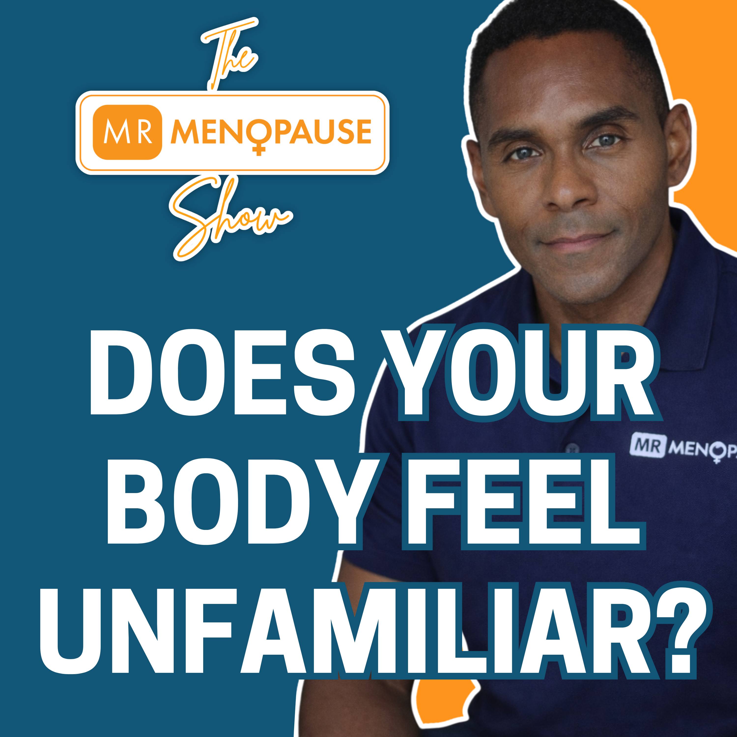 Why Your Body Feels Unfamiliar in Menopause episode artwork