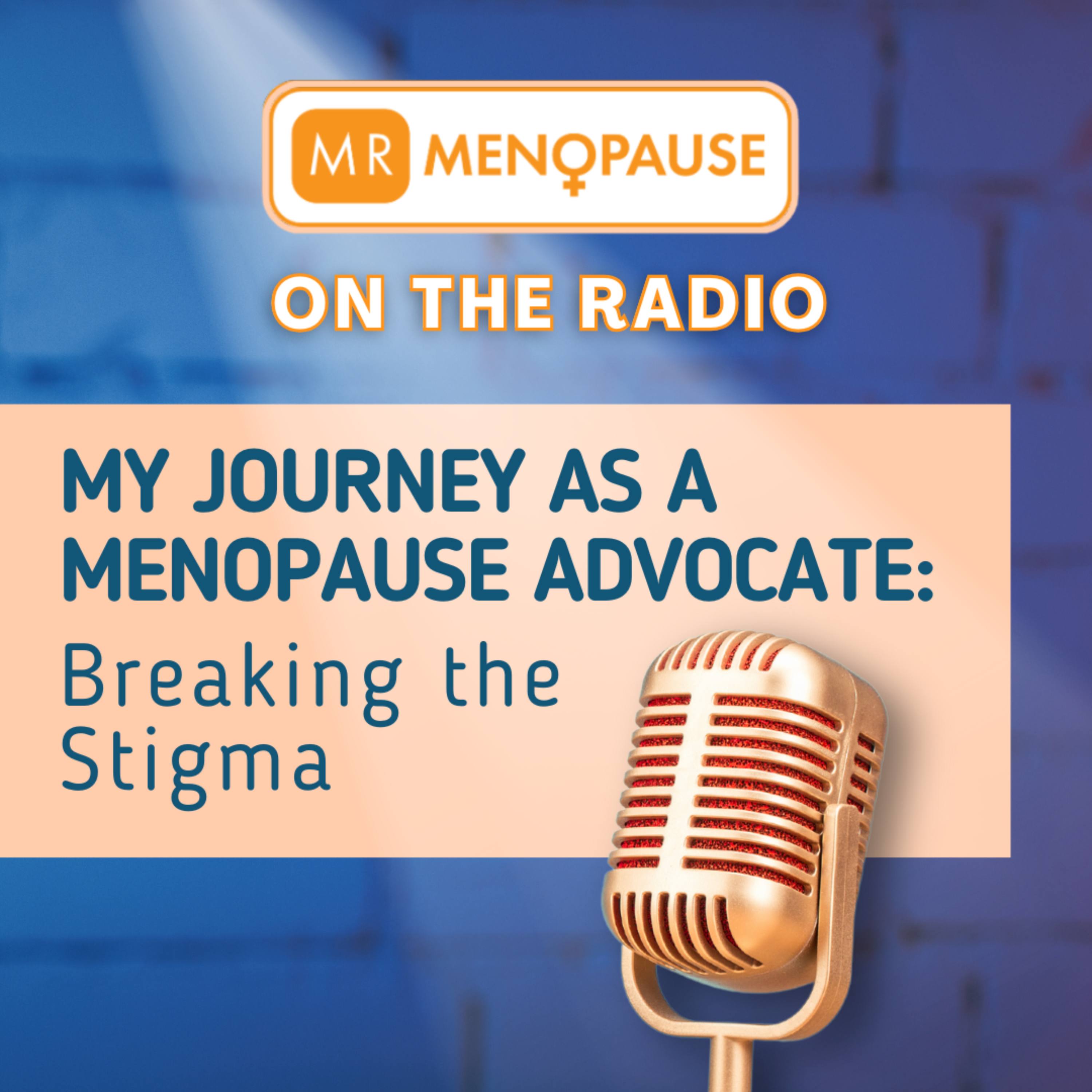 My Journey as a Male Menopause Advocate: Breaking the Stigma episode artwork