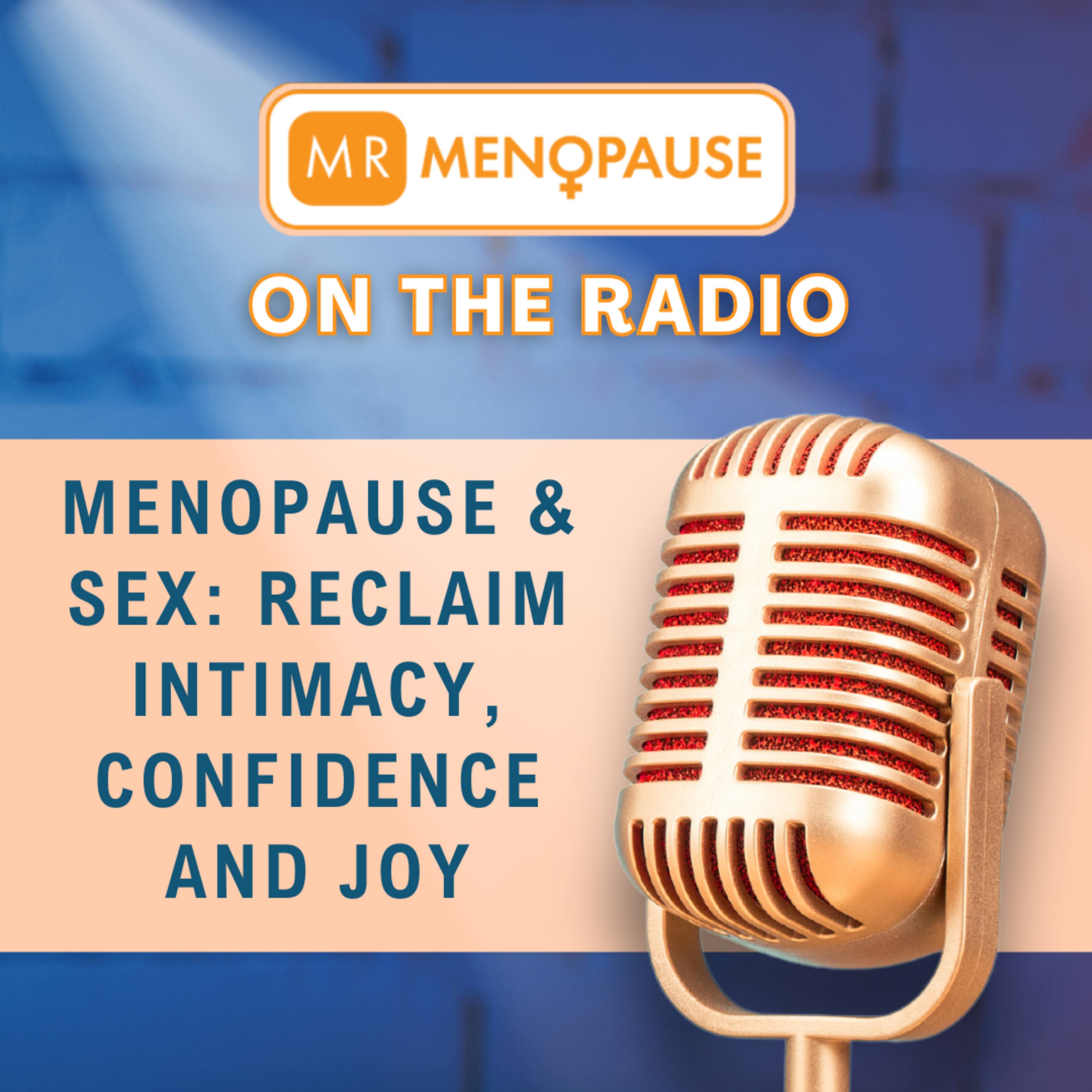 Menopause & Sex: Reclaim Intimacy, Confidence & Joy episode artwork