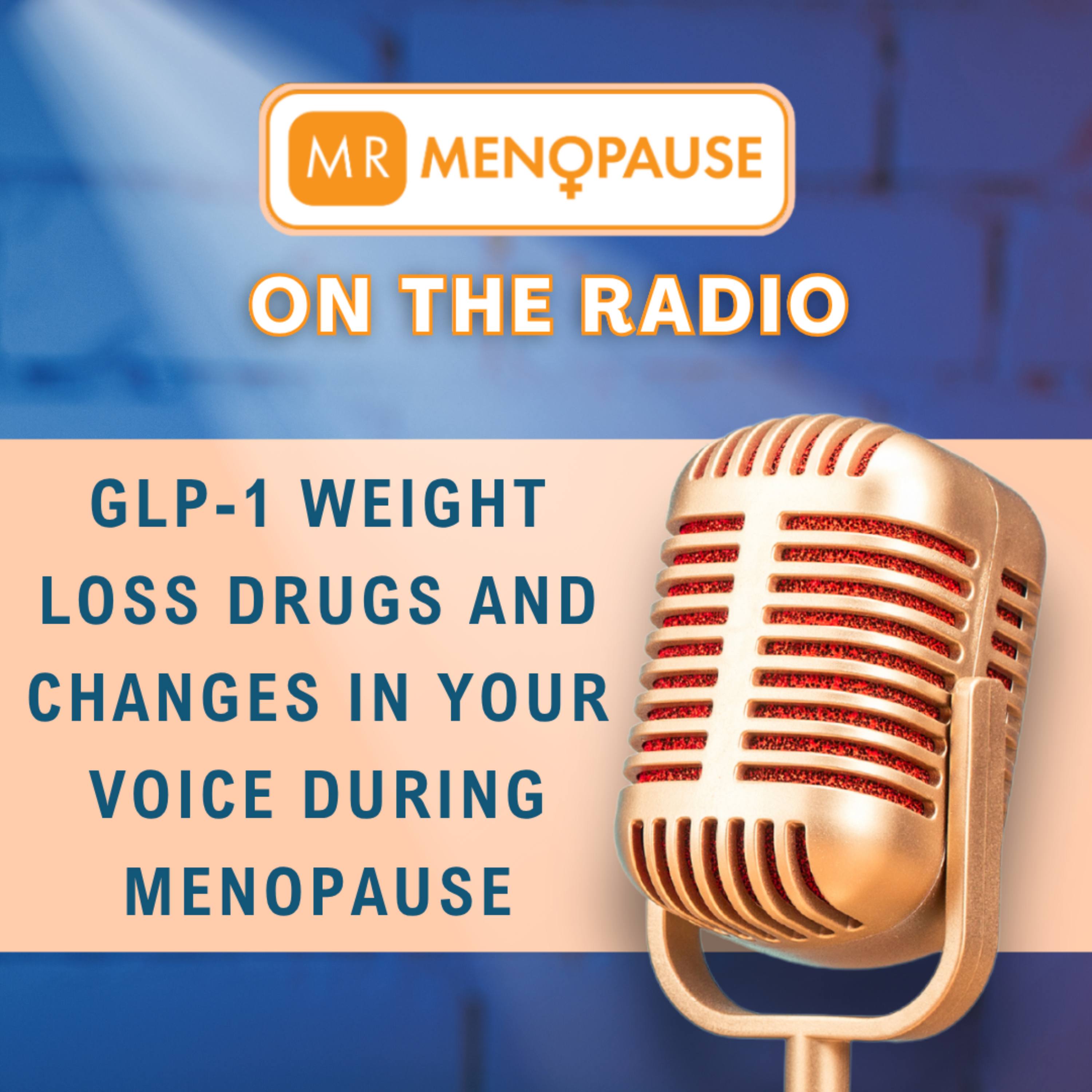 GLP1 Weight Loss Drugs & Voice Changes in Menopause episode artwork