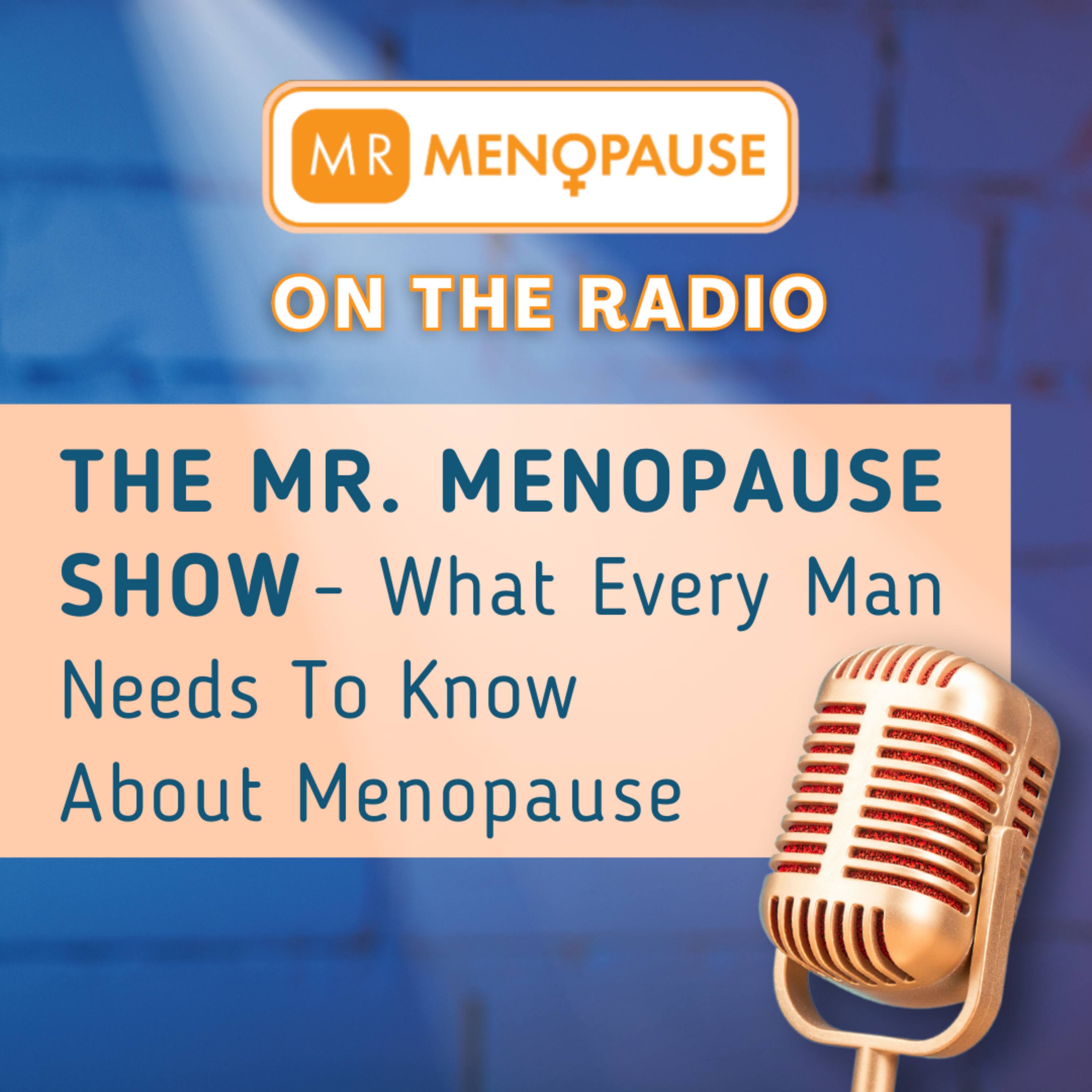What Every Man Needs To KNow About Menopause episode artwork