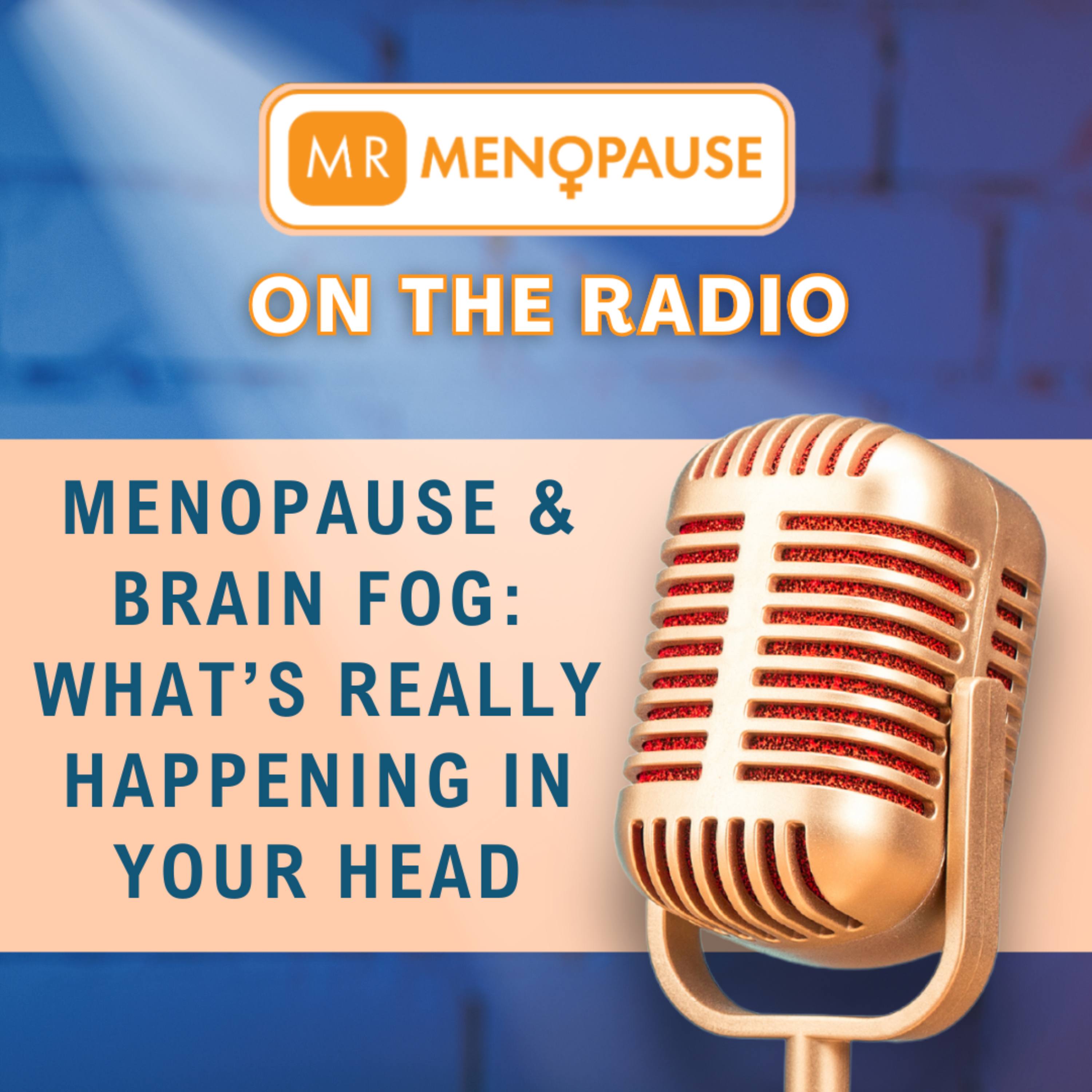 Menopause & Brain Fog: What’s Really Happening in Your Head episode artwork