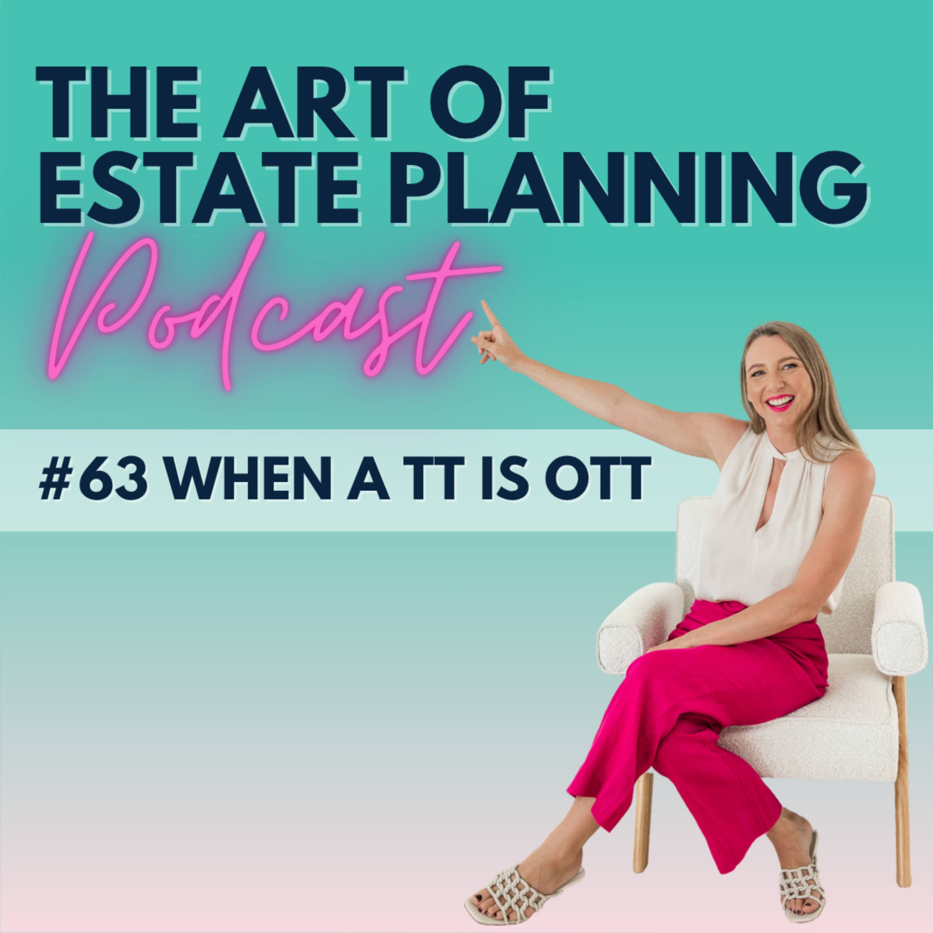 #63 When a TT is OTT