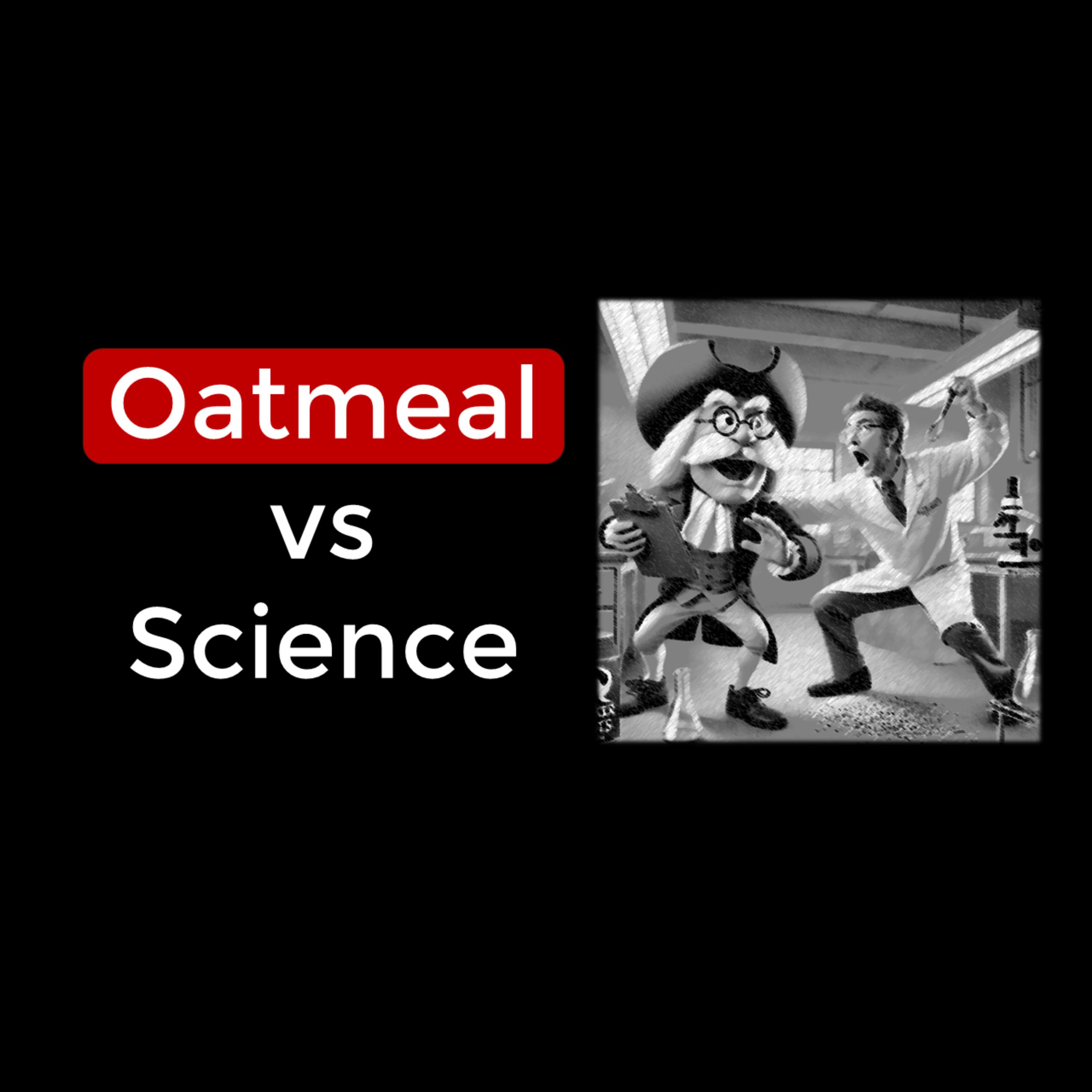Oatmeal and the Philosophy of Science in Nutrition