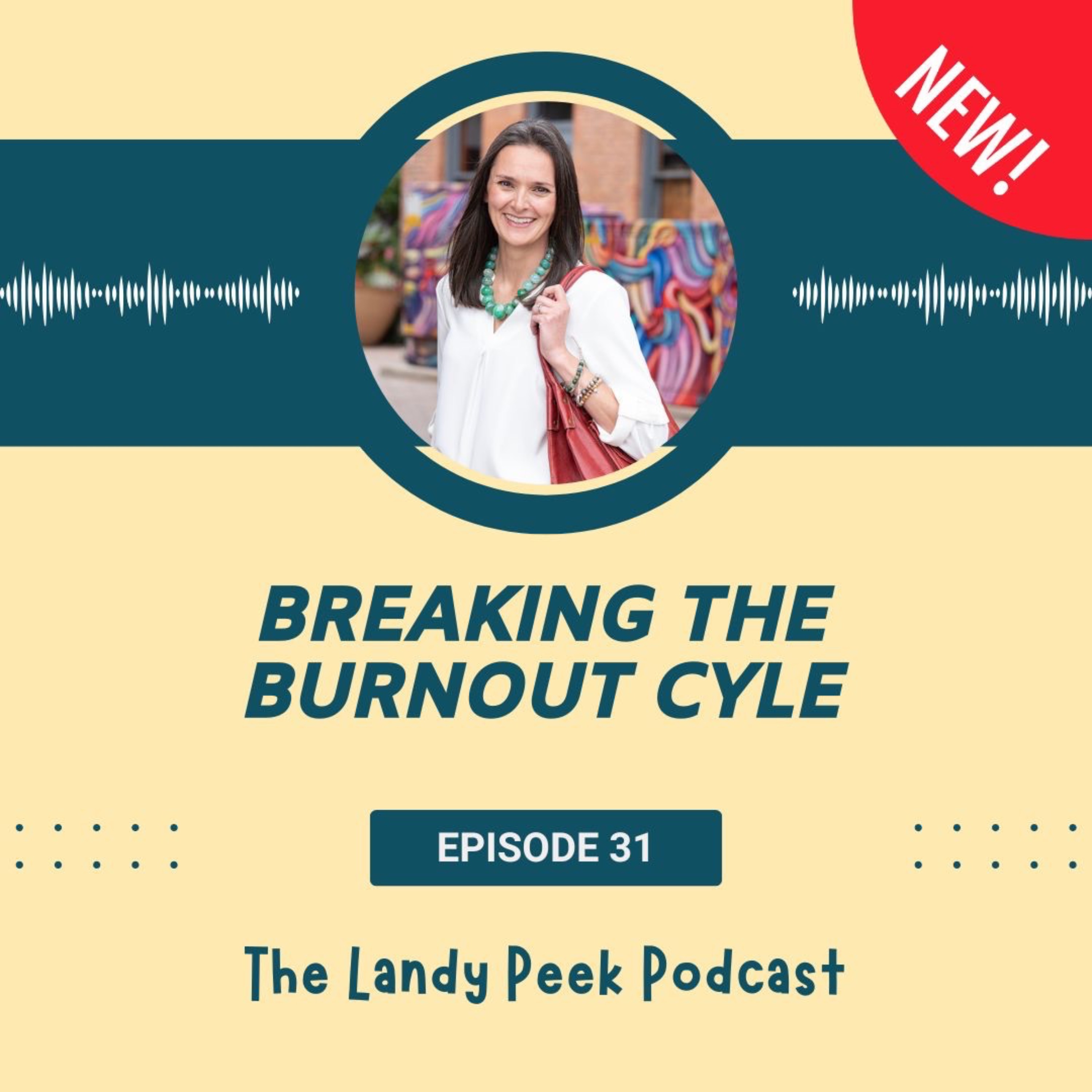 Episode #30 Breaking the Burnout Cycle